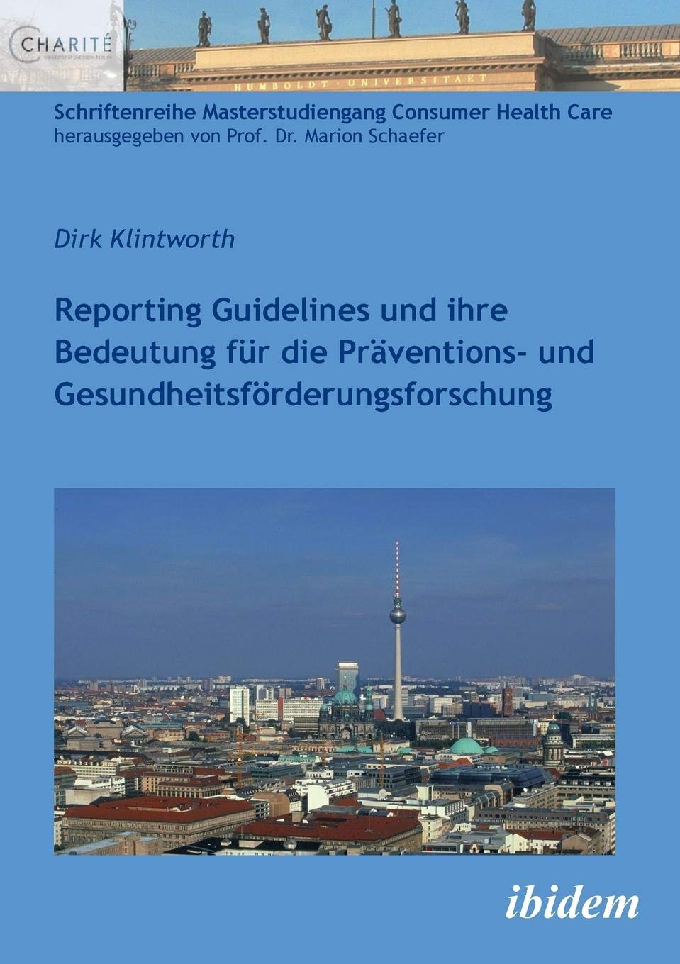 Reporting Guidelines und ihre Bedeutung für die Präventions- und Gesundheitsförderungsforschung. Medicine