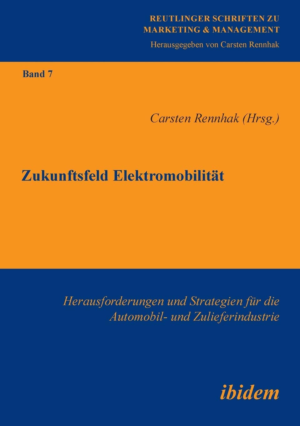 Zukunftsfeld Elektromobilität. Herausforderungen und Strategien für die Automobil- und Zulieferindustrie Law