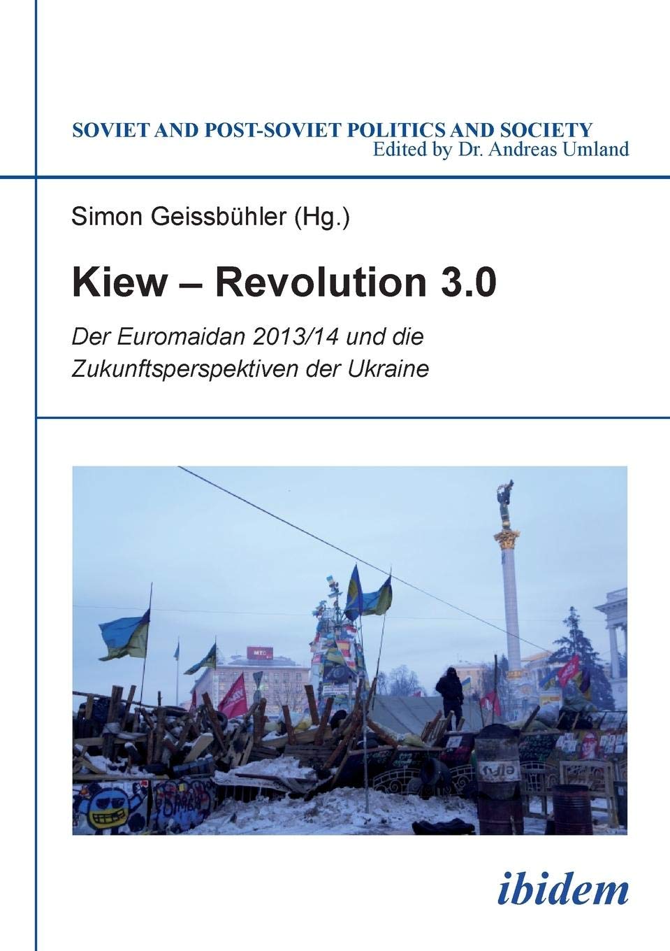 Kiew - Revolution 3.0. Der Euromaidan 2013/14 und die Zukunftsperspektiven der Ukraine book