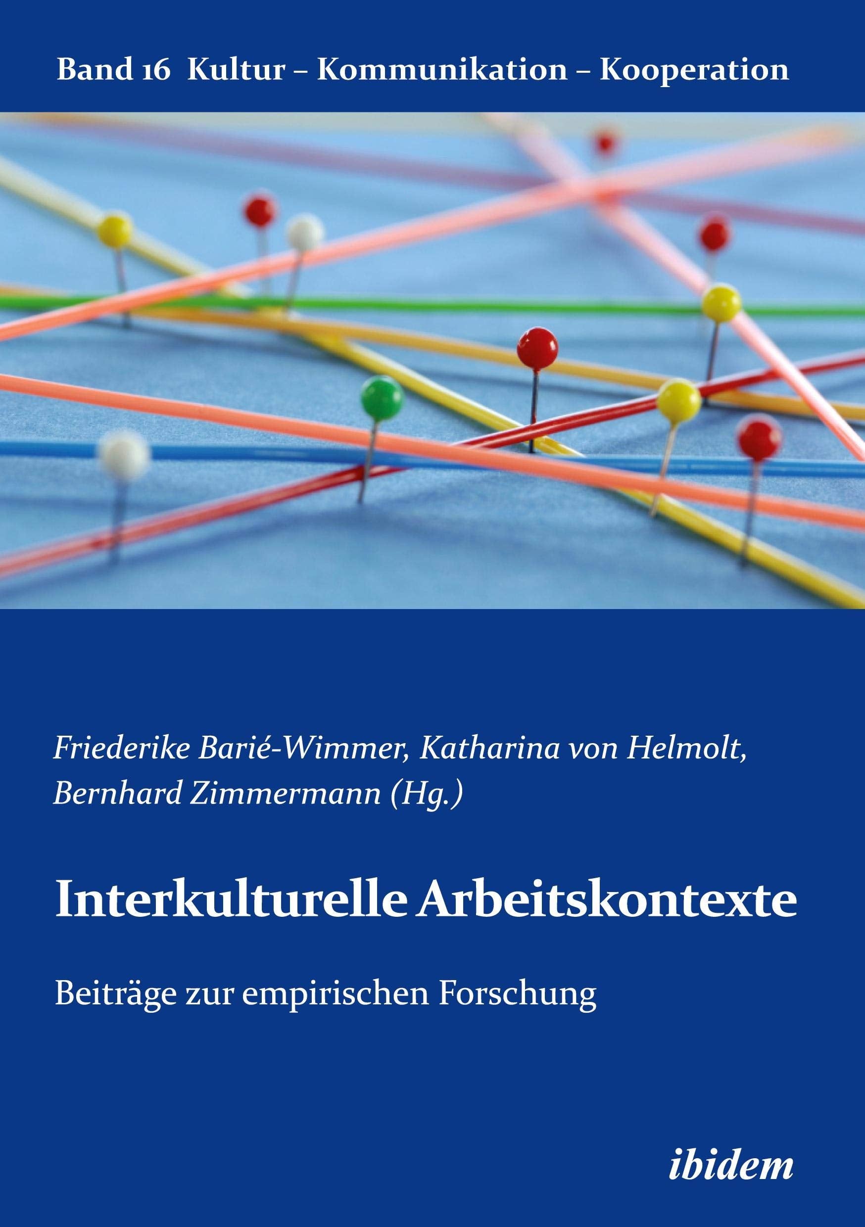 Interkulturelle Arbeitskontexte: Beiträge zur empirischen Forschung (Kultur - Kommunikation - Kooperation) Law