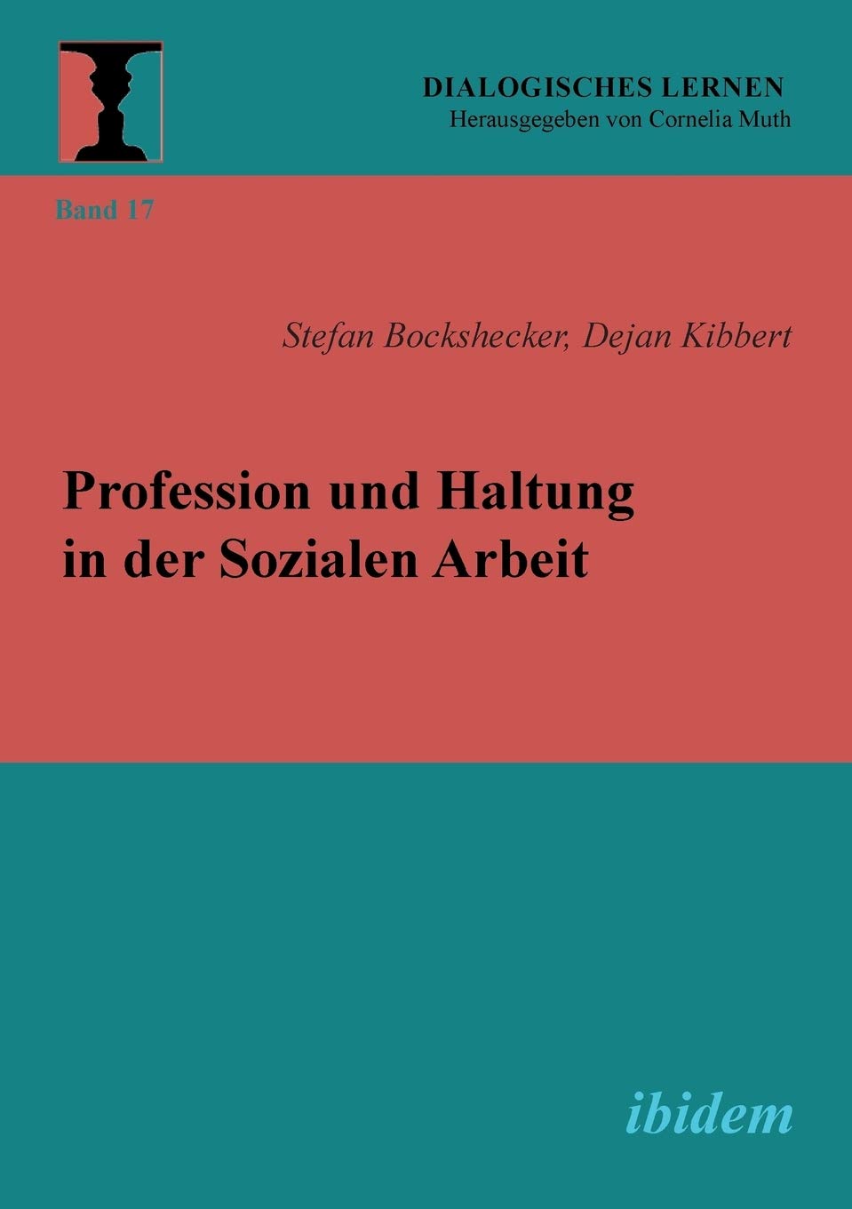 Profession und Haltung in der Sozialen Arbeit (Dialogisches Lernen) Medicine