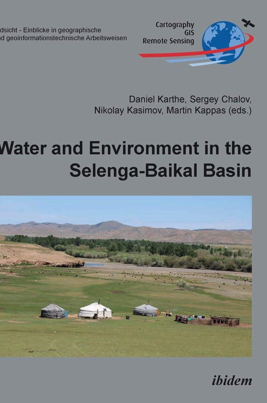 Water and Environment in the Selenga-Baikal Basin: International Research Cooperation for an Ecoregion of Global Relevance (Erdsicht - Einblicke in ... Kartographie, GIS und Fernerkundung) Business, Finance & Career