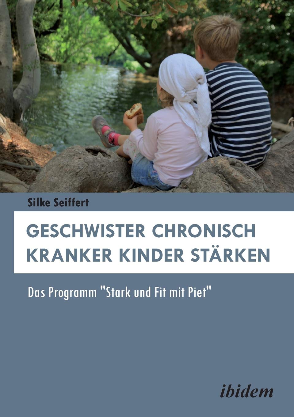Geschwister chronisch kranker Kinder stärken: Das Programm "Stark Und Fit Mit Piet" Health, Nutrition & Fitness