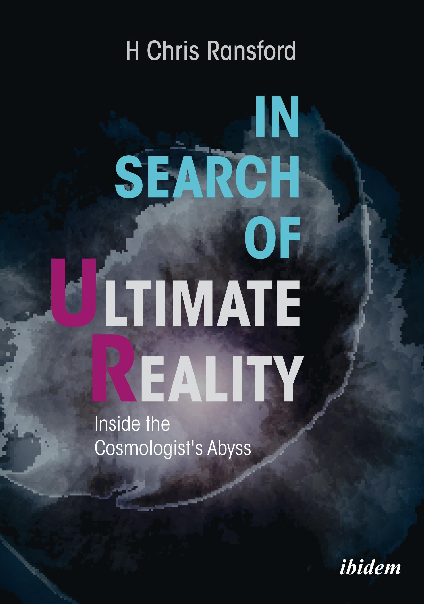 In Search of Ultimate Reality: Inside the Cosmologist’s Abyss Geology & Geography