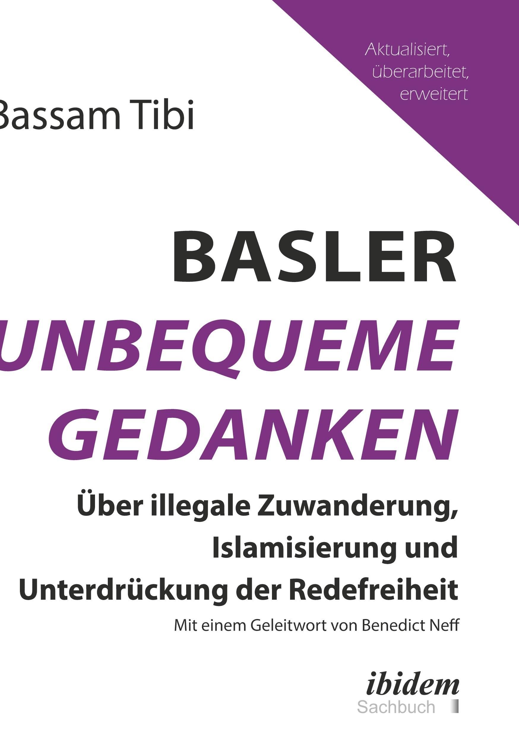 Basler Unbequeme Gedanken: Über illegale Zuwanderung, Islamisierung und Unterdrückung der Redefreiheit Books