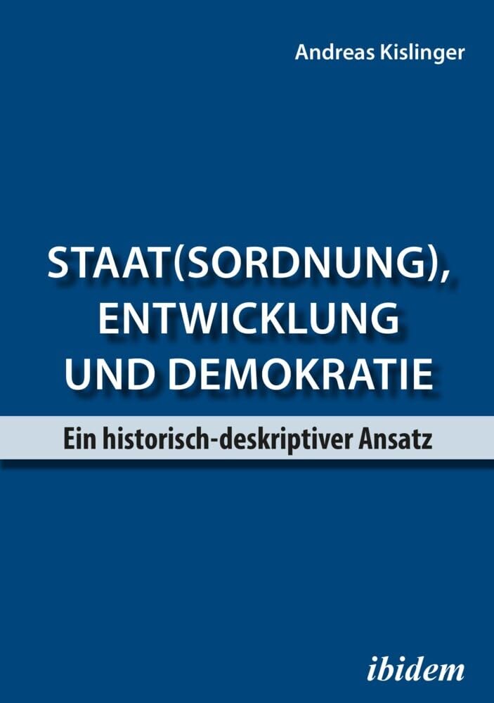 Staat(sordnung), Entwicklung und Demokratie: Ein historisch-deskriptiver Ansatz Law
