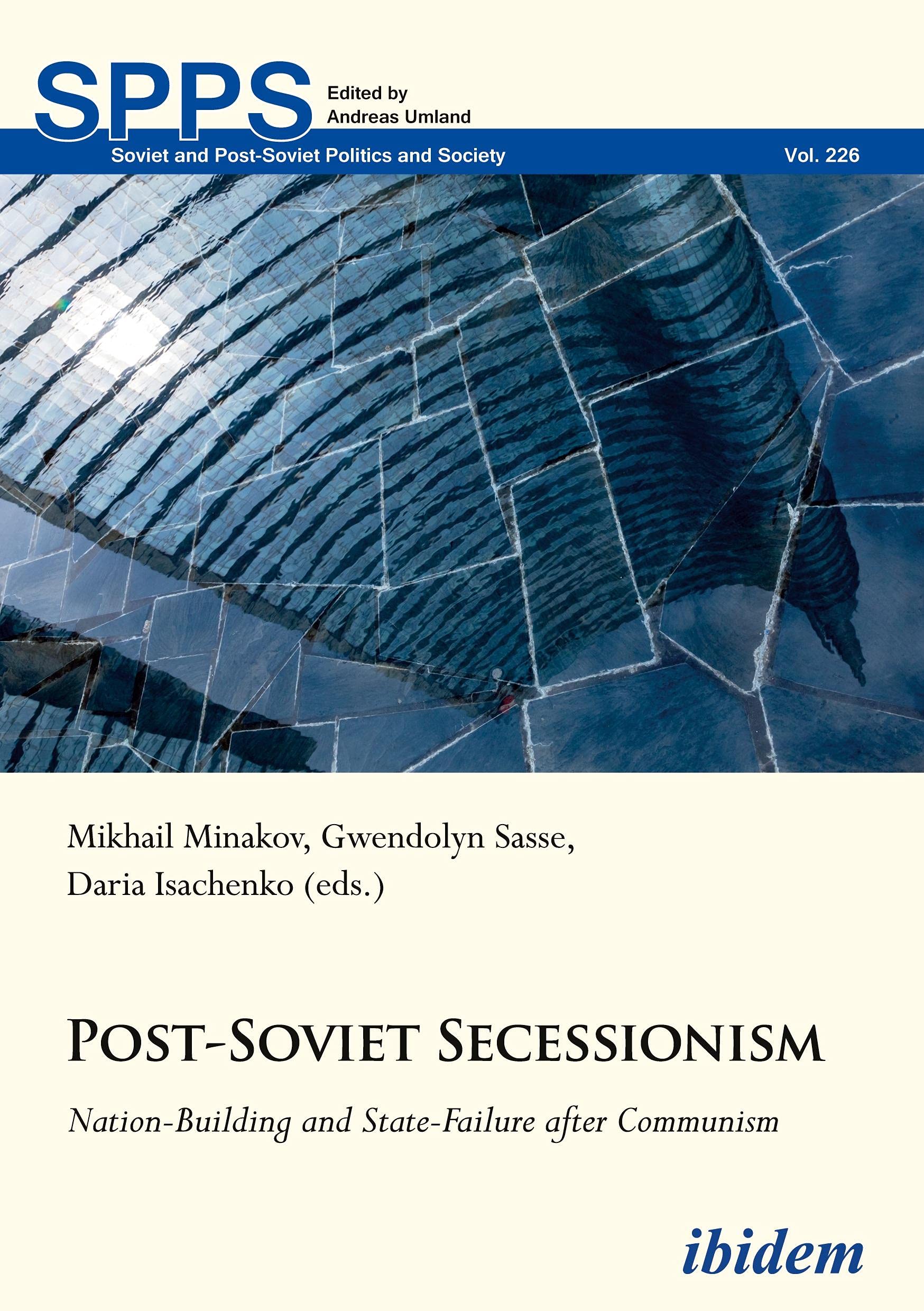 Post-Soviet Secessionism: Nation-Building and State-Failure after Communism (Soviet and Post-Soviet Politics and Society, Band 226) Law