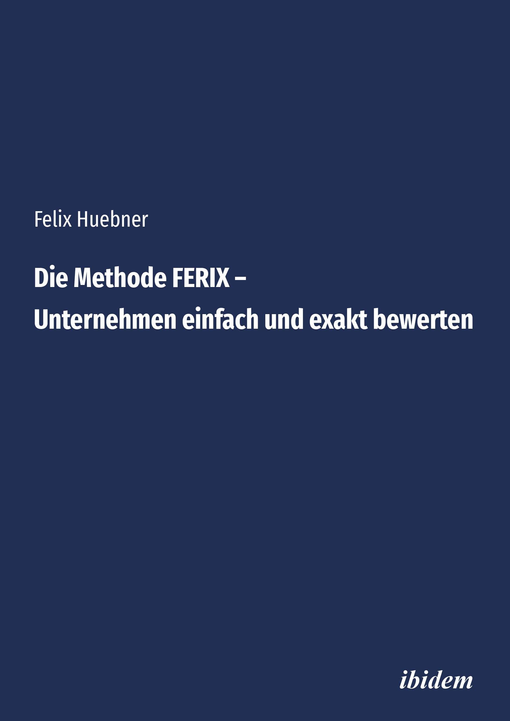 Die Methode FERIX – Unternehmen einfach und exakt bewerten Law