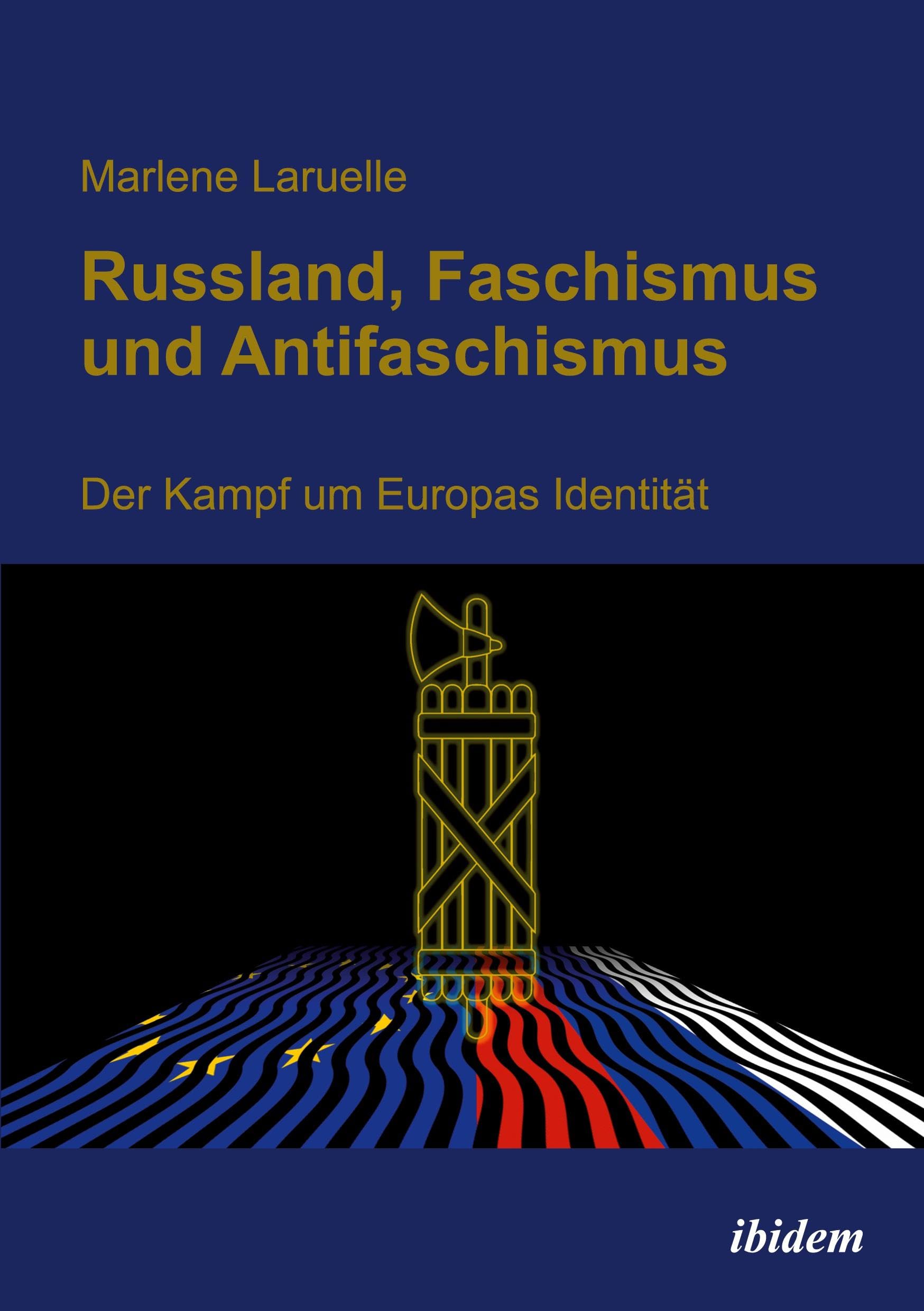 Russland, Faschismus und Antifaschismus: Der Kampf um Europas Identität Law