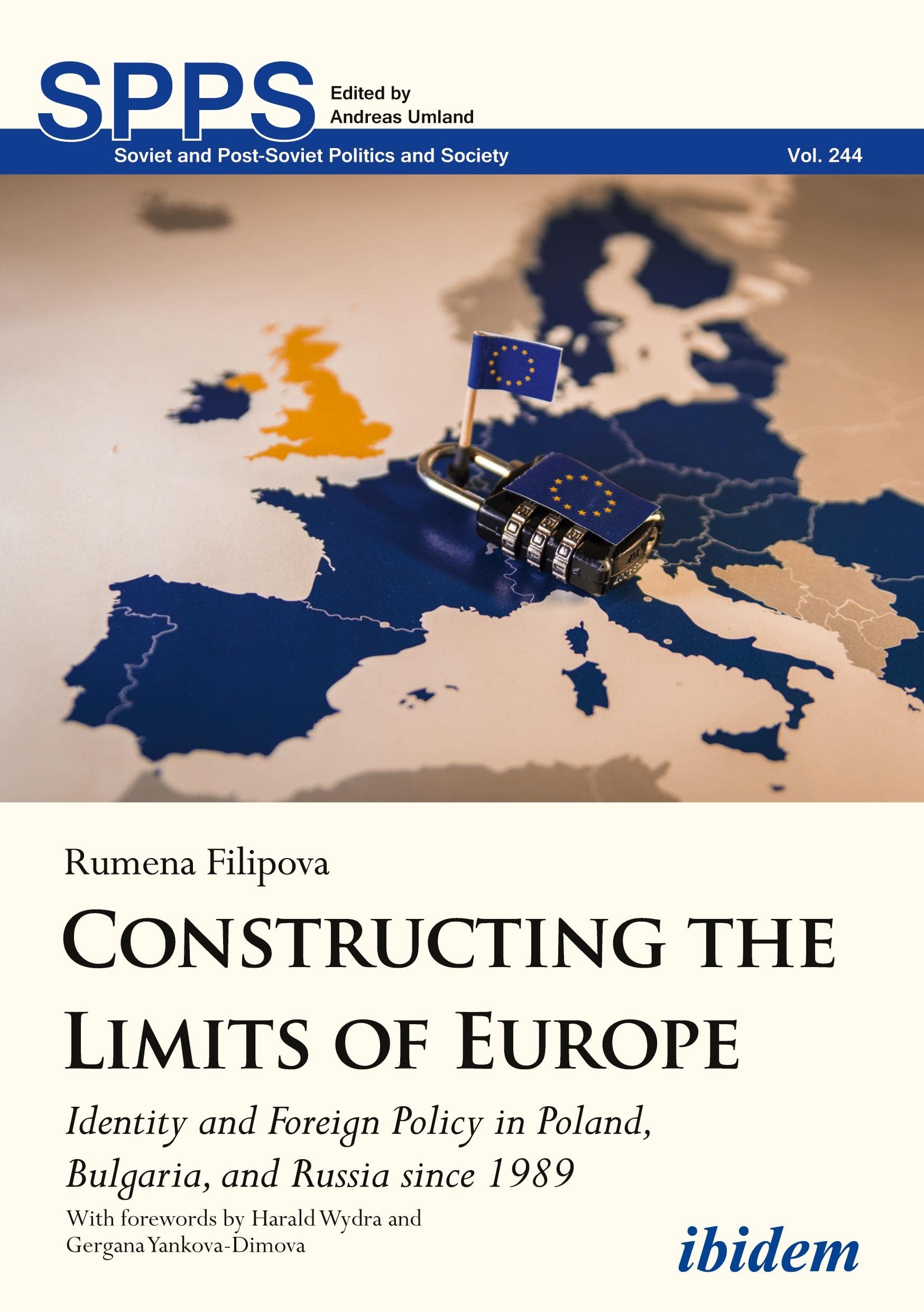 Constructing the Limits of Europe: Identity and Foreign Policy in Poland, Bulgaria, and Russia since 1989 (Soviet and Post-Soviet Politics and Society, Band 244) Law