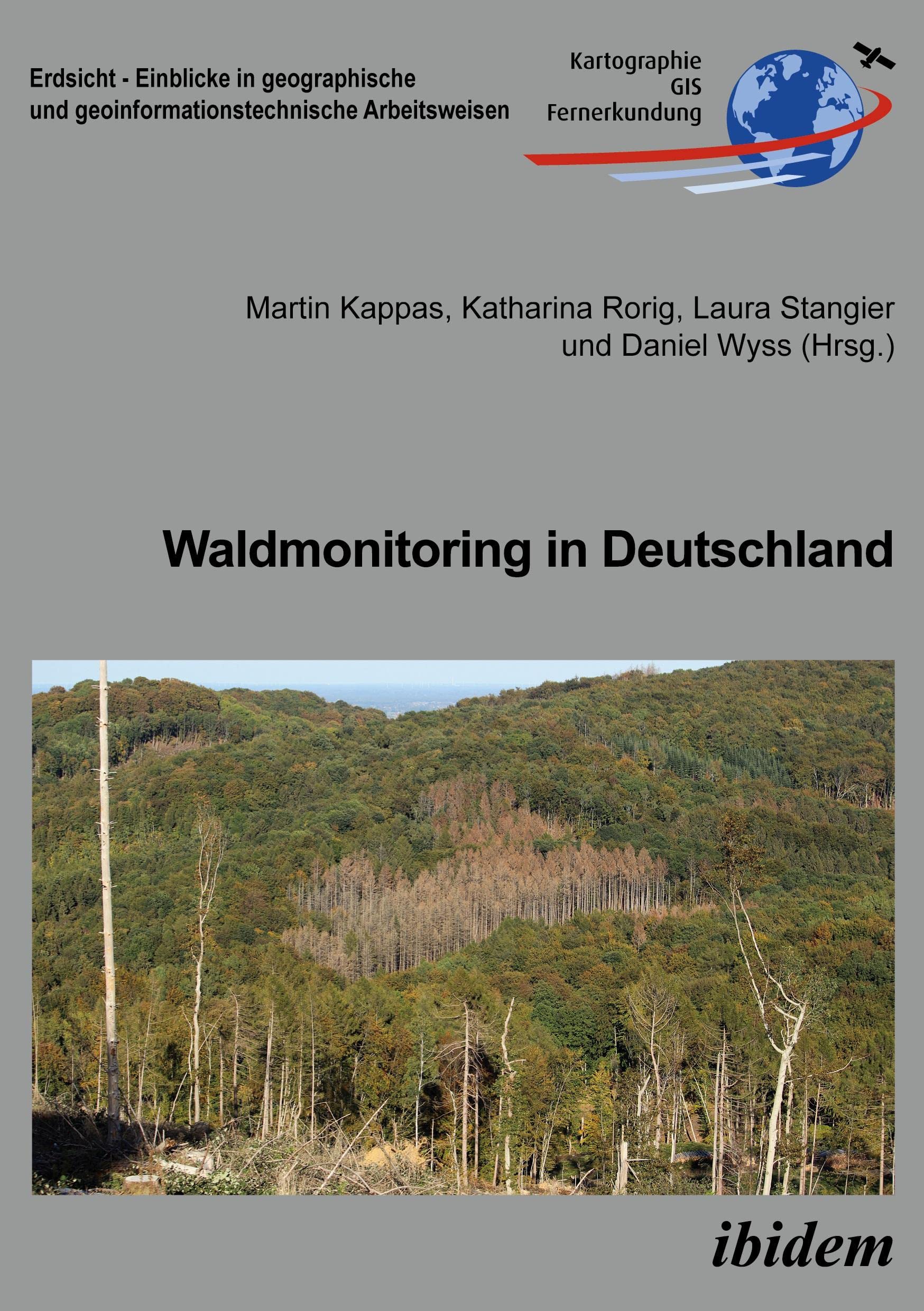 Waldmonitoring in Deutschland (Erdsicht - Einblicke in geographische und geoinformationstechnische Arbeitsweisen: Schriftenreihe des geographischen ... Kartographie, GIS und Fernerkundung) Geology & Geography