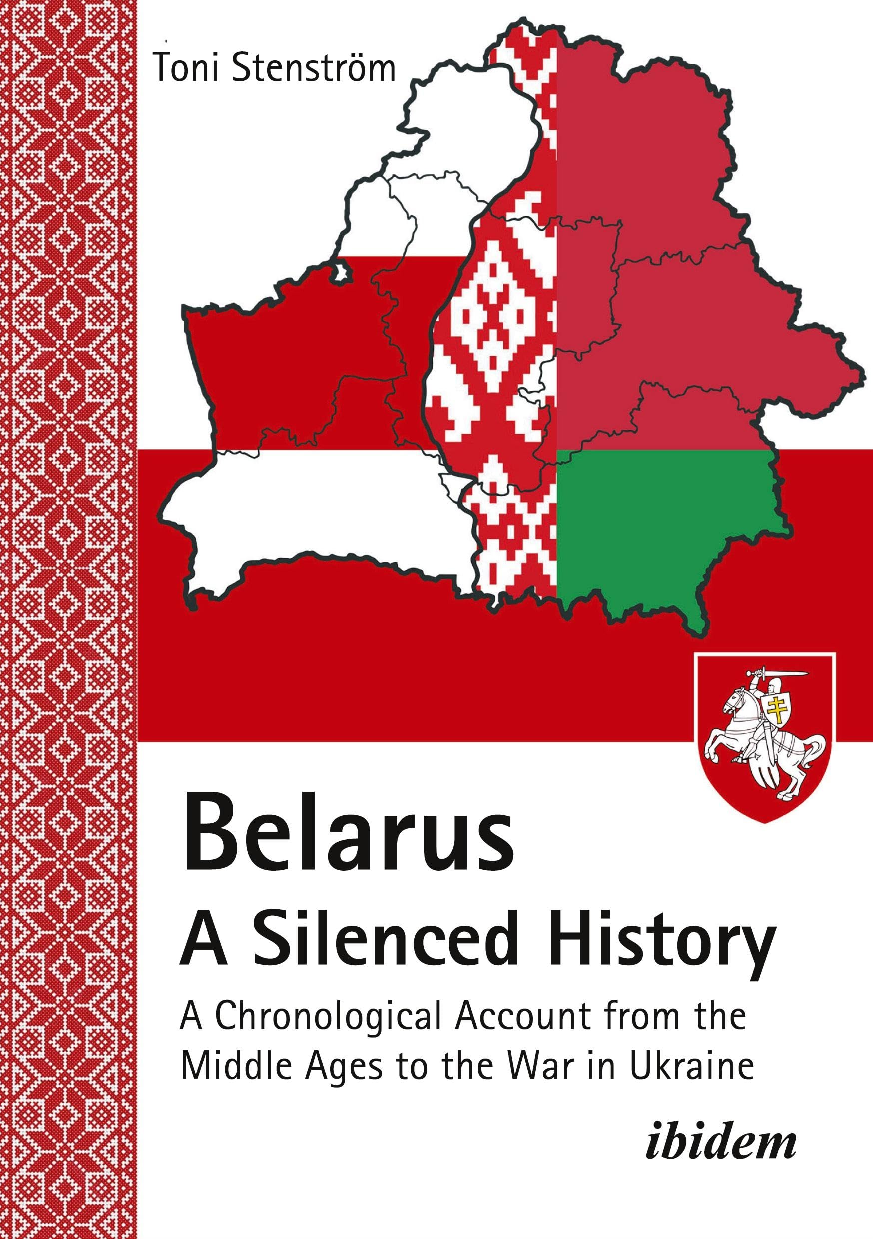 Belarus - A Silenced History: A Chronological Account from the Middle Ages to the War in Ukraine Law