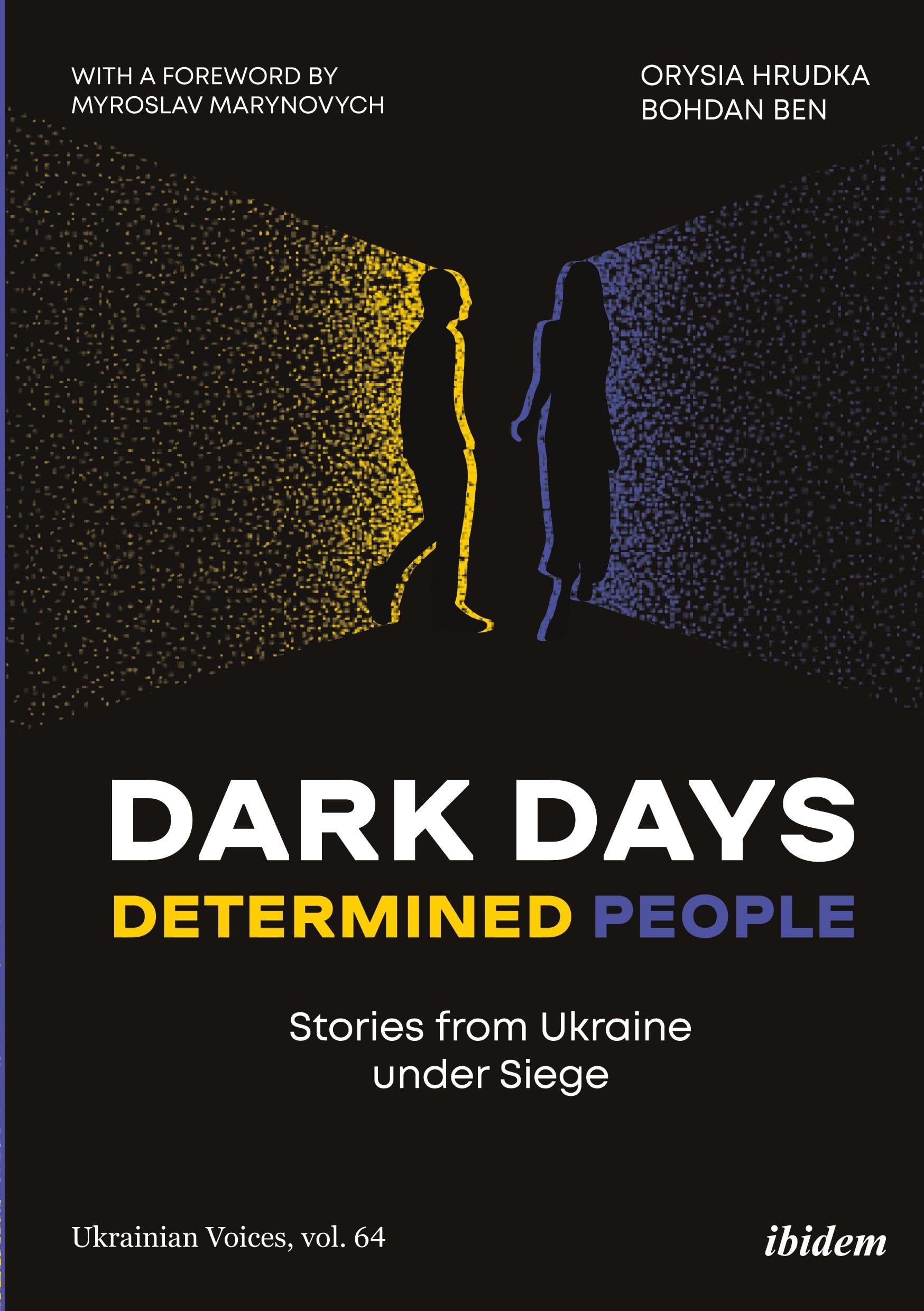 Dark Days, Determined People: Stories from Ukraine under Siege (Ukrainian Voices) Law