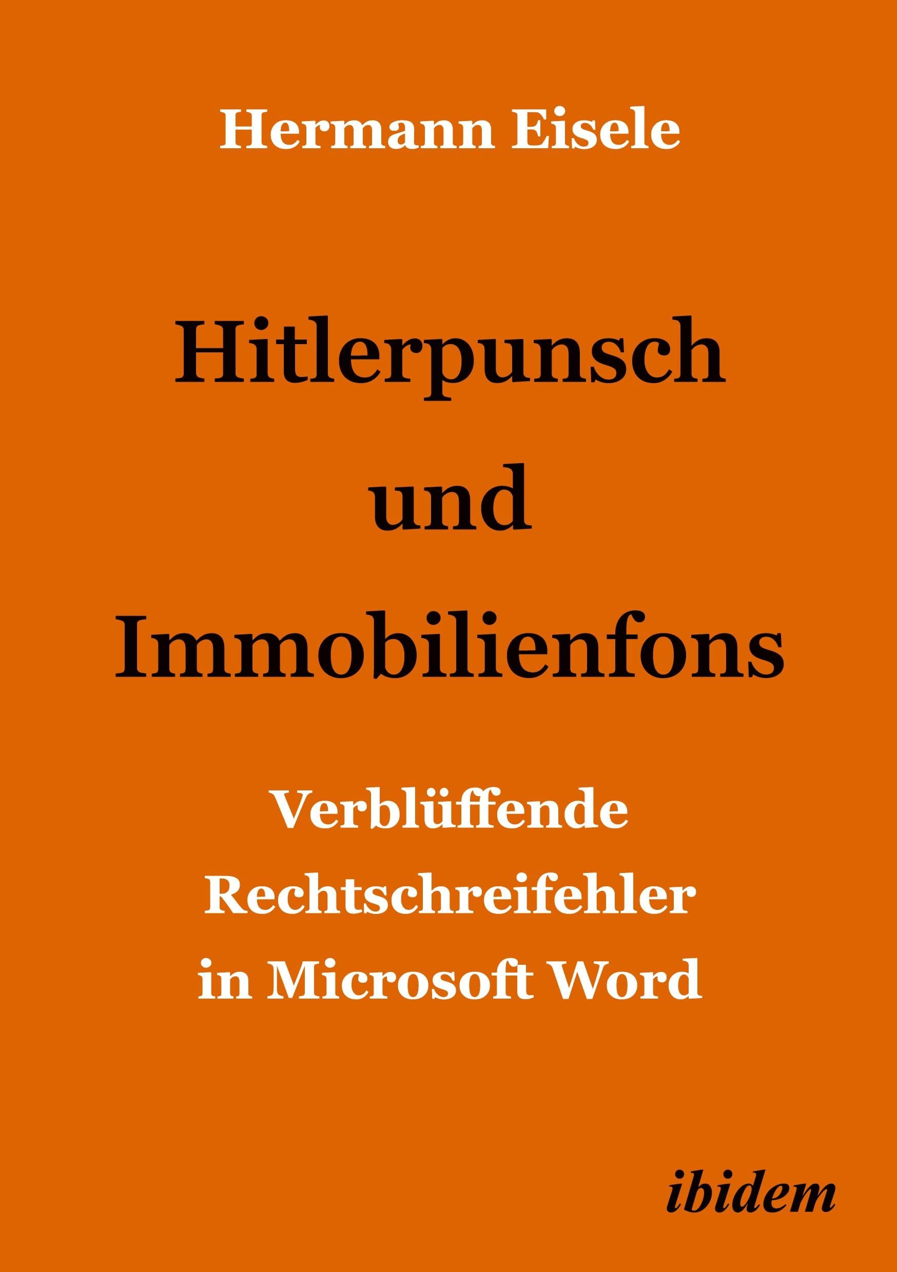 Hitlerpunsch und Immobilienfons: Verblüffende Rechtschreifehler in Microsoft Word Contemporary literature