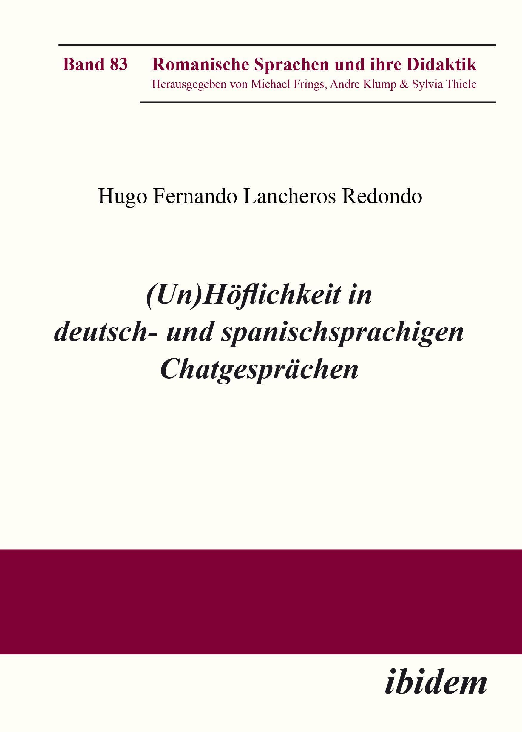 (Un)Höflichkeit in deutsch- und spanischsprachigen Chatgesprächen Foreign Languages ​​& Dictionaries