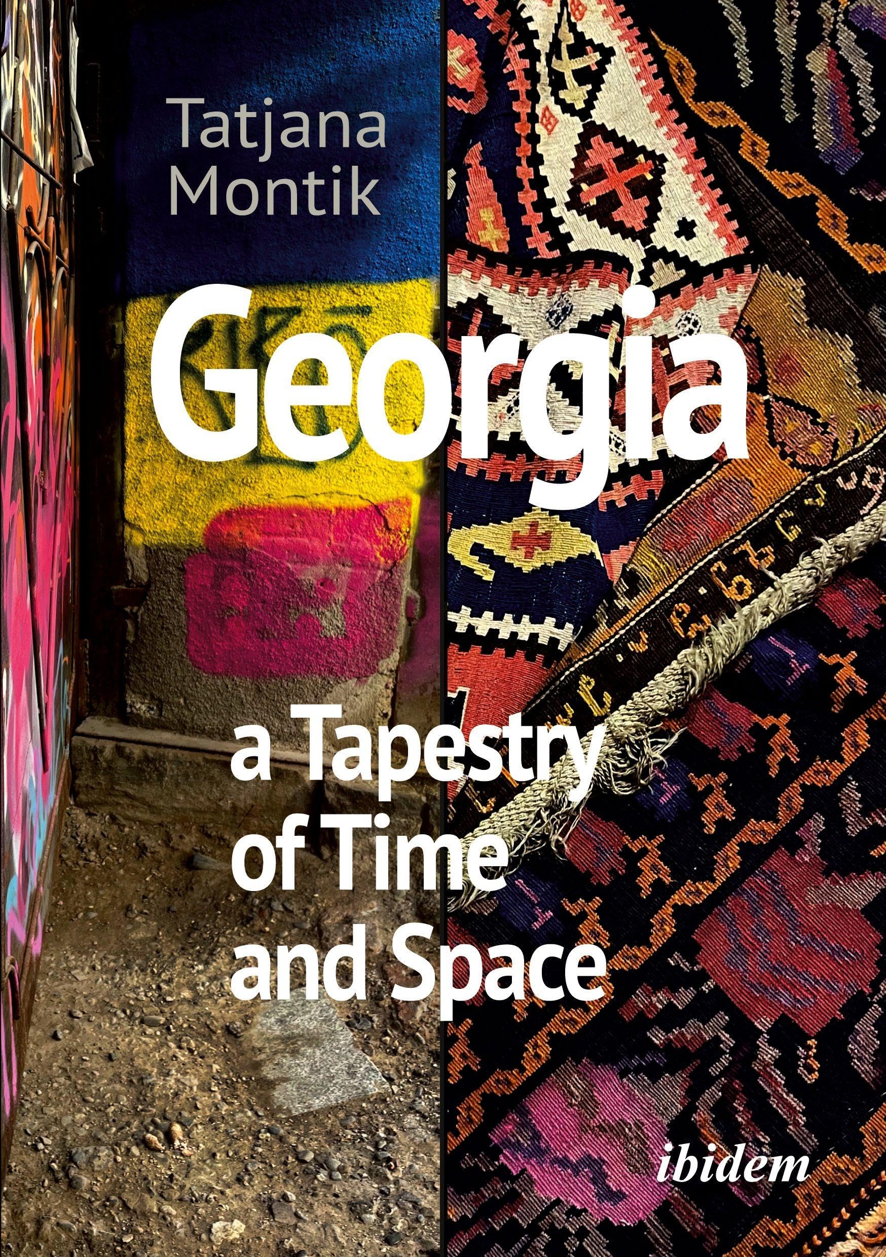 Georgia: A Tapestry of Time and Space Politics & History
