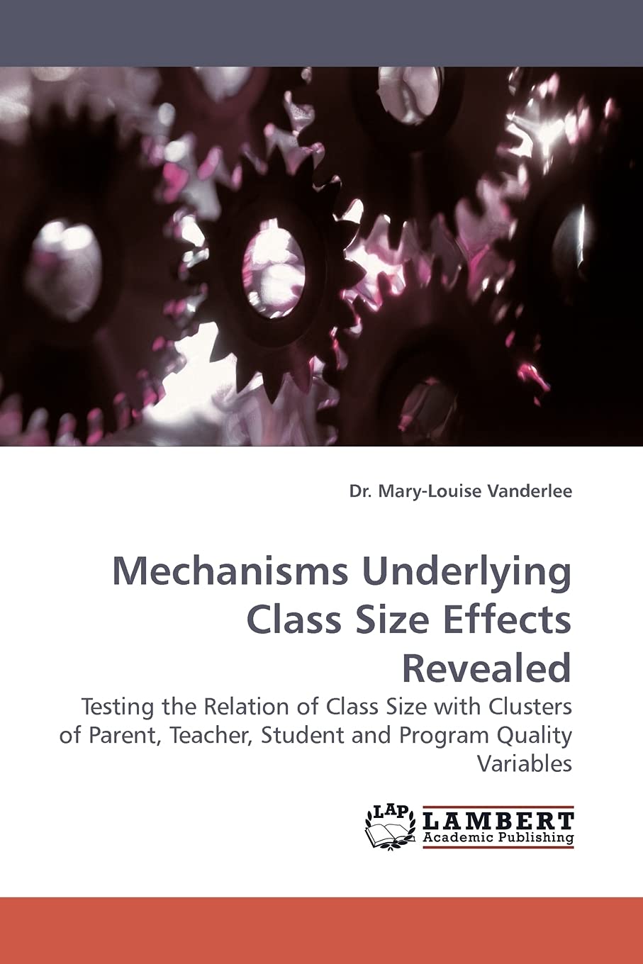 Mechanisms Underlying Class Size Effects Revealed: Testing the Relation of Class Size with Clusters of Parent, Teacher, Student and Program Quality Variables Learning & Reference