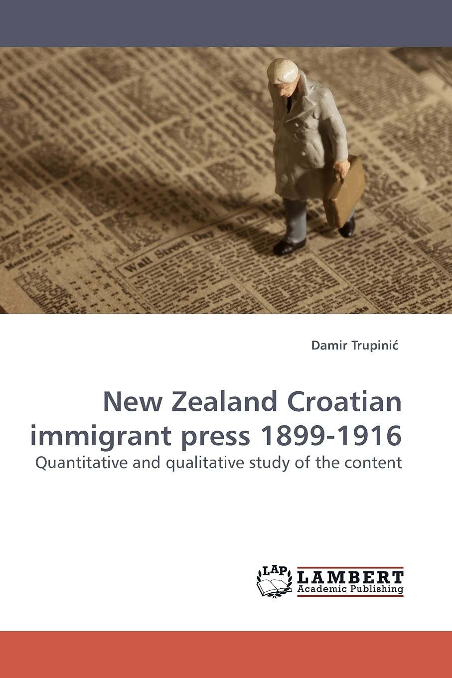 New Zealand Croatian immigrant press 1899-1916: Quantitative and qualitative study of the content Politics & History