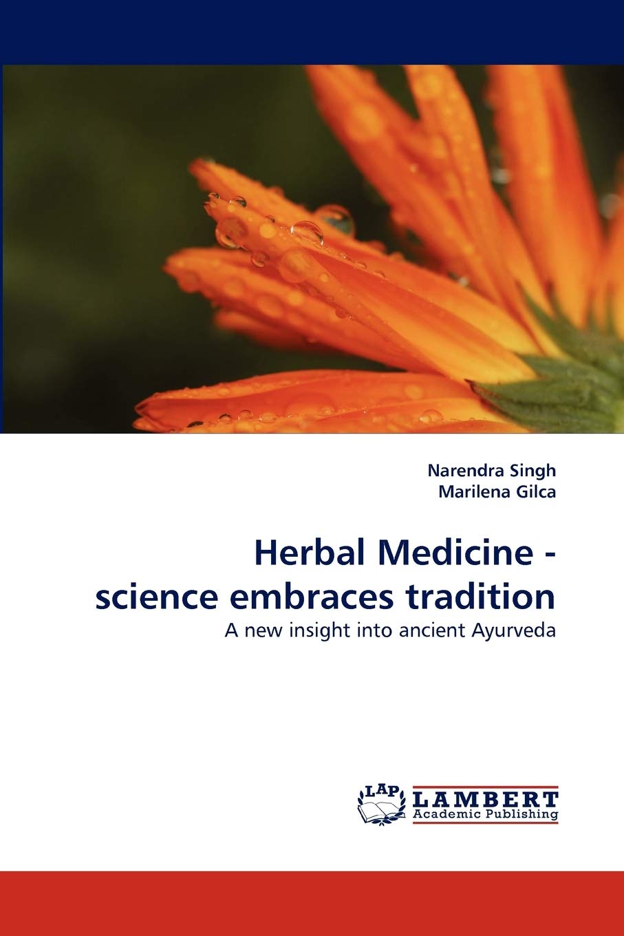 Herbal Medicine - science embraces tradition: A new insight into ancient Ayurveda Medicine