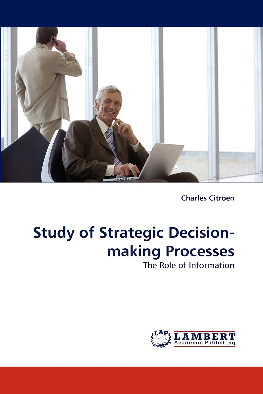 Study of Strategic Decision-making Processes: The Role of Information book