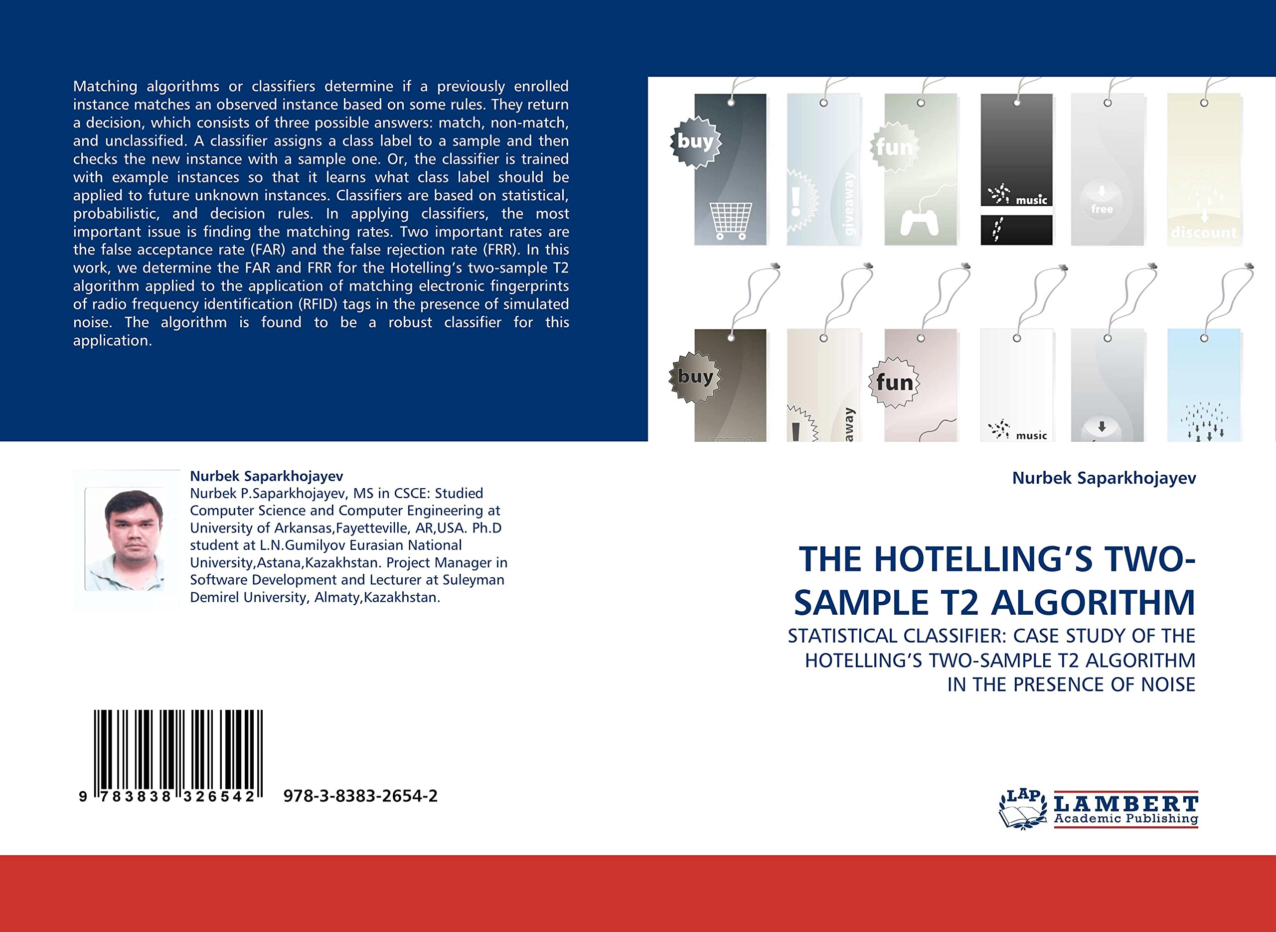 THE HOTELLING?S TWO-SAMPLE T2 ALGORITHM: STATISTICAL CLASSIFIER: CASE STUDY OF THE HOTELLING?S TWO-SAMPLE T2 ALGORITHM IN THE PRESENCE OF NOISE Business & Technology