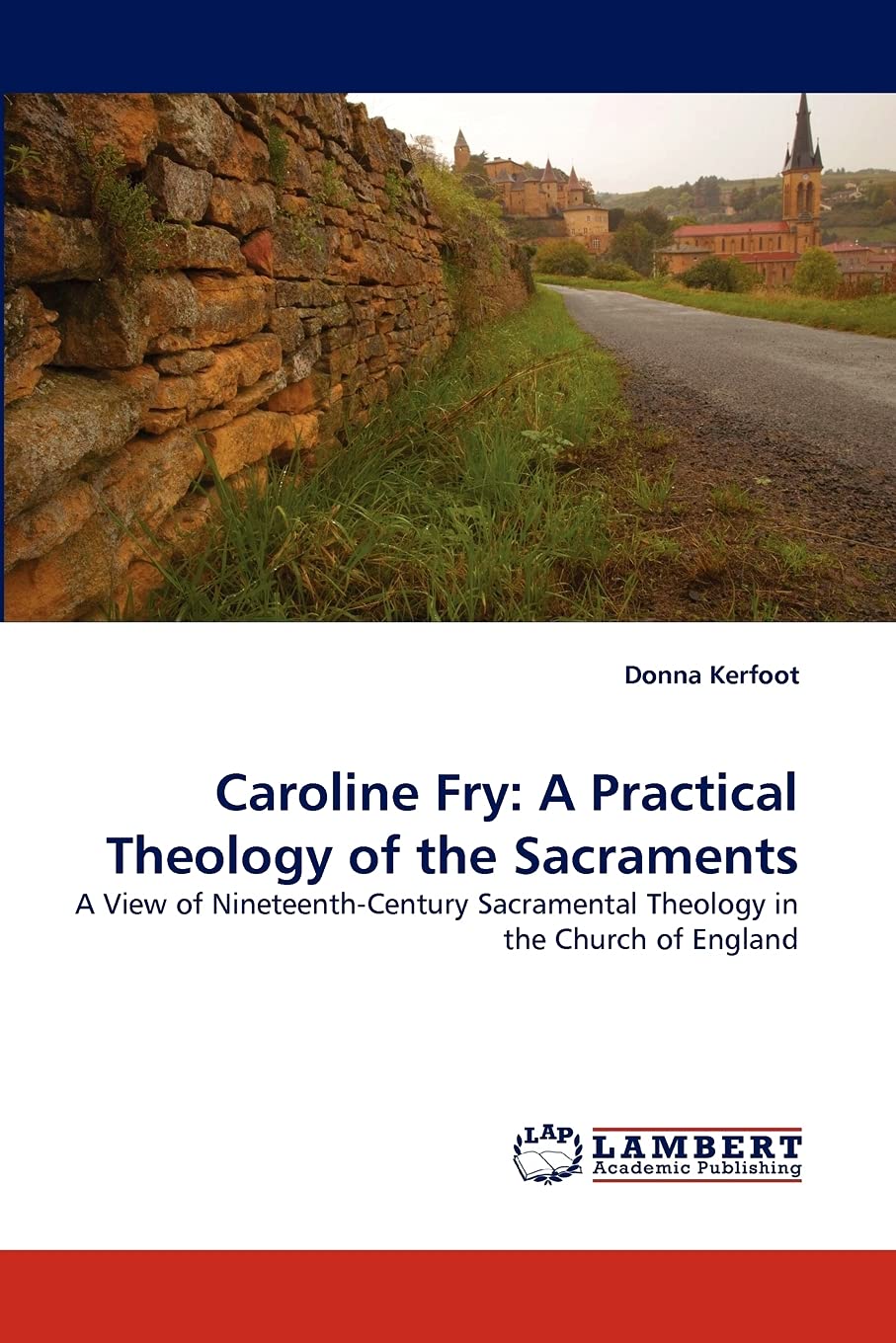 Caroline Fry:  A Practical Theology of the Sacraments book