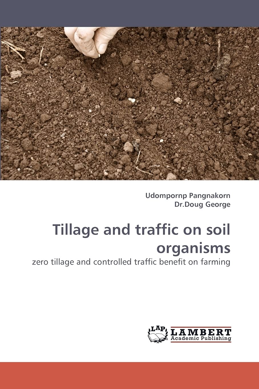 Tillage and traffic on soil organisms: zero tillage and controlled traffic benefit on farming Natural Sciences