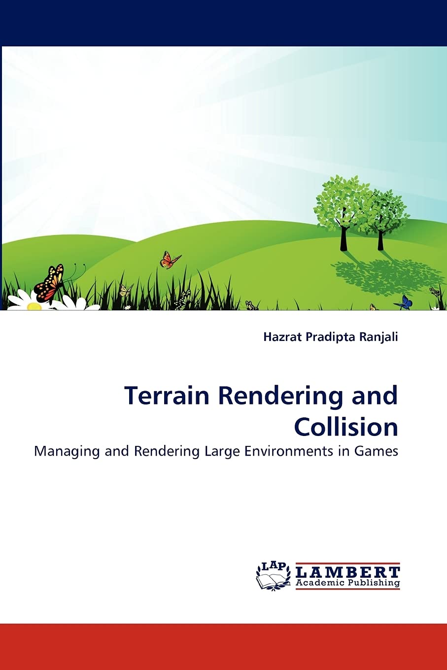 Terrain Rendering and Collision: Managing and Rendering Large Environments in Games Computer Science