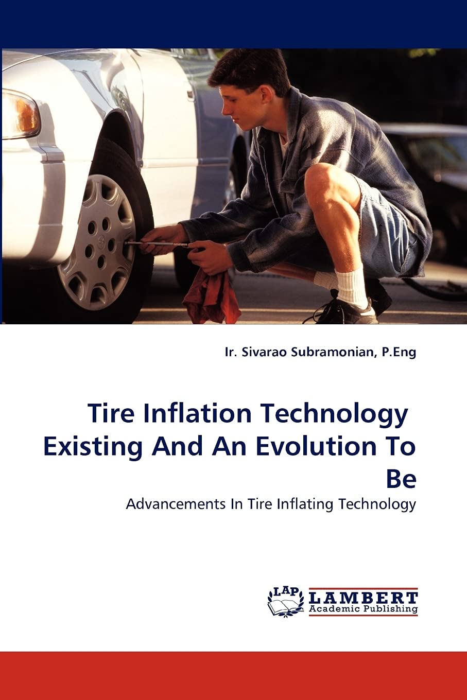 Tire Inflation Technology Existing And An Evolution To Be: Advancements In Tire Inflating Technology Leisure, Home & Garden