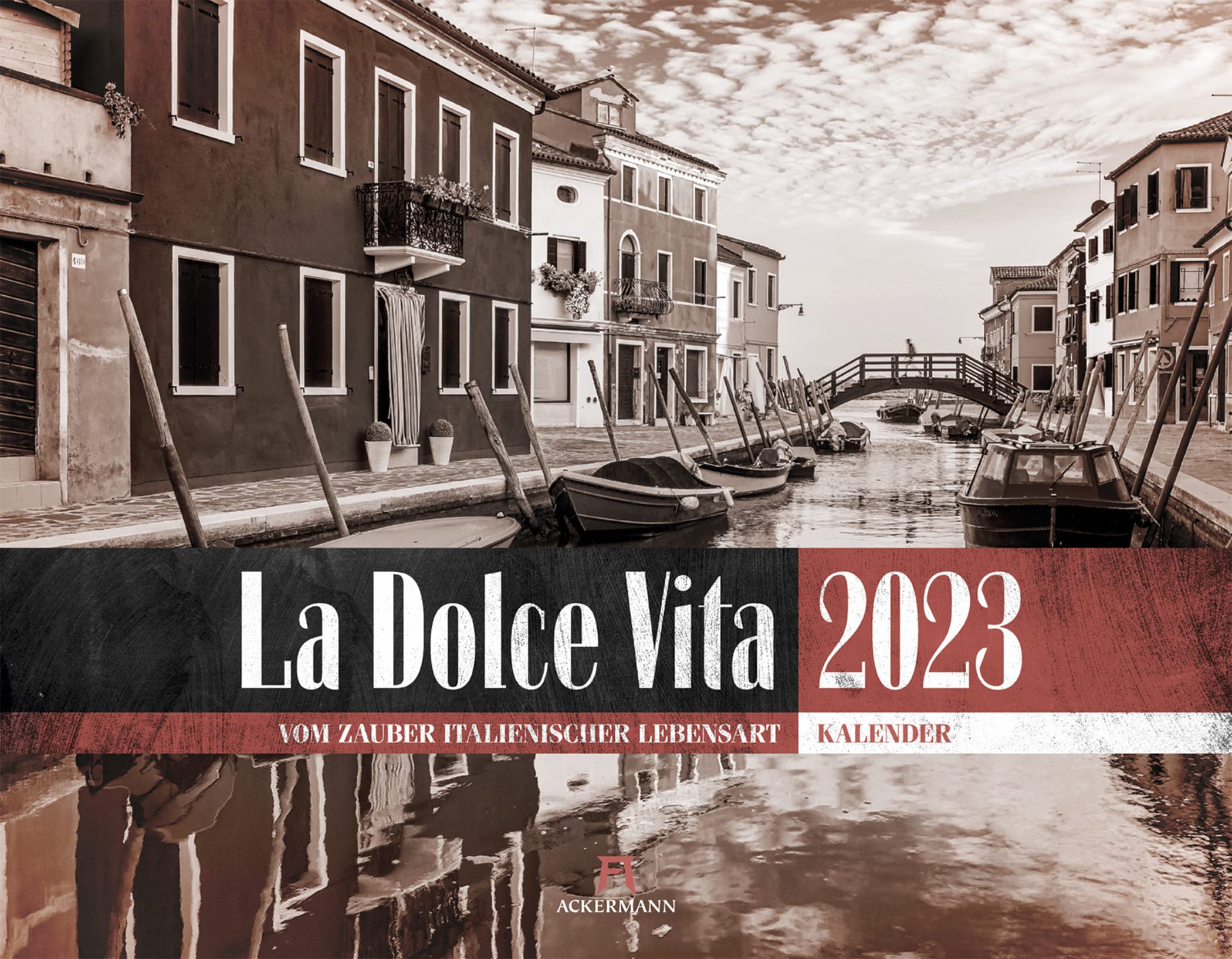 La Dolce Vita - Italienische Lebensart Kalender 2023, Wandkalender in Schwarz-Weiß / Sepia im Querformat (54x42 cm) - Lifestyle-Kalender Leisure, Home & Garden