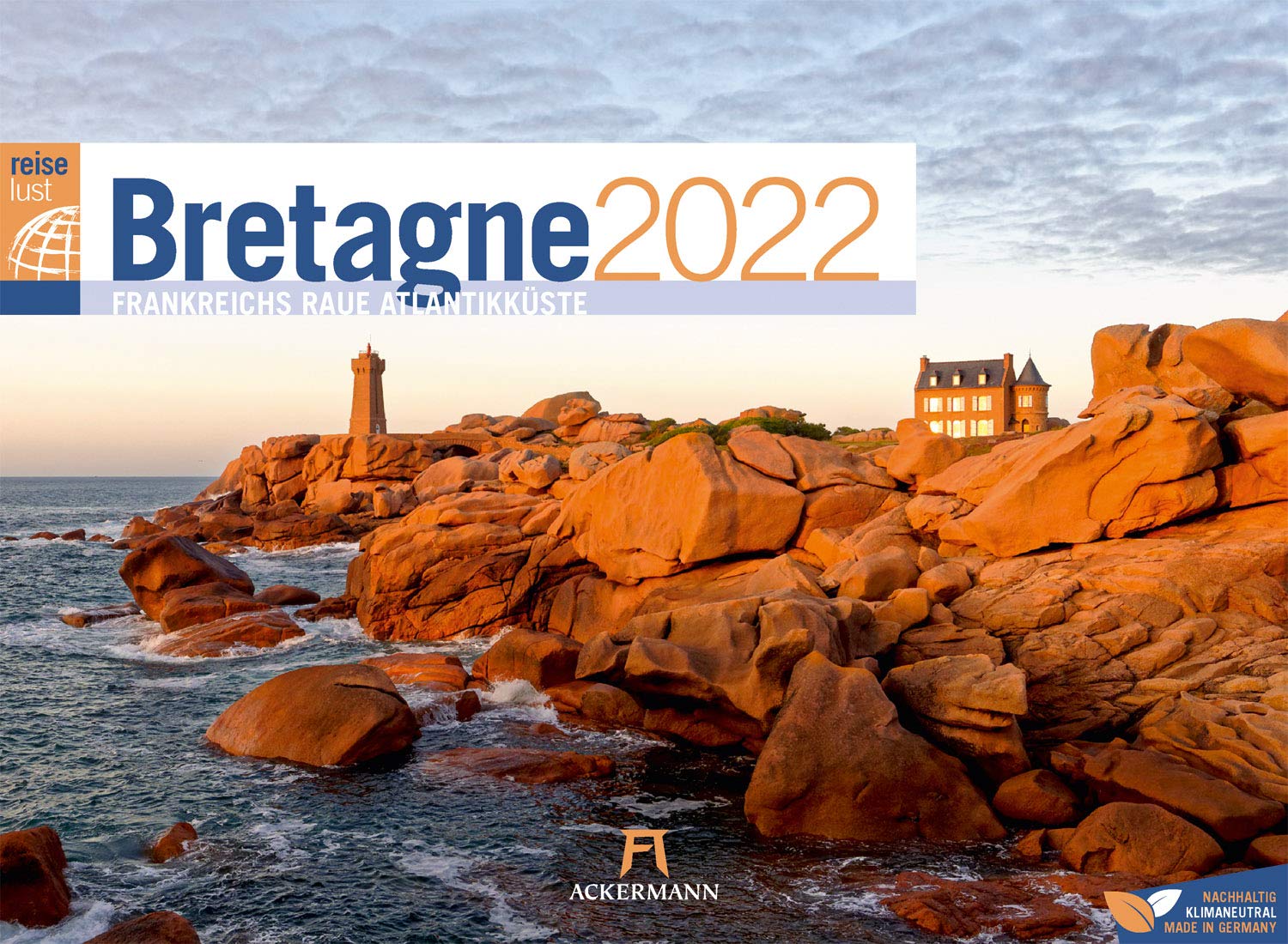 Bretagne ReiseLust Kalender 2022, Wandkalender im Querformat (45x33 cm) - Natur- und Reisekalender Frankreich, Küste und Kultur: Frankreichs raue Atlantikküste Travel