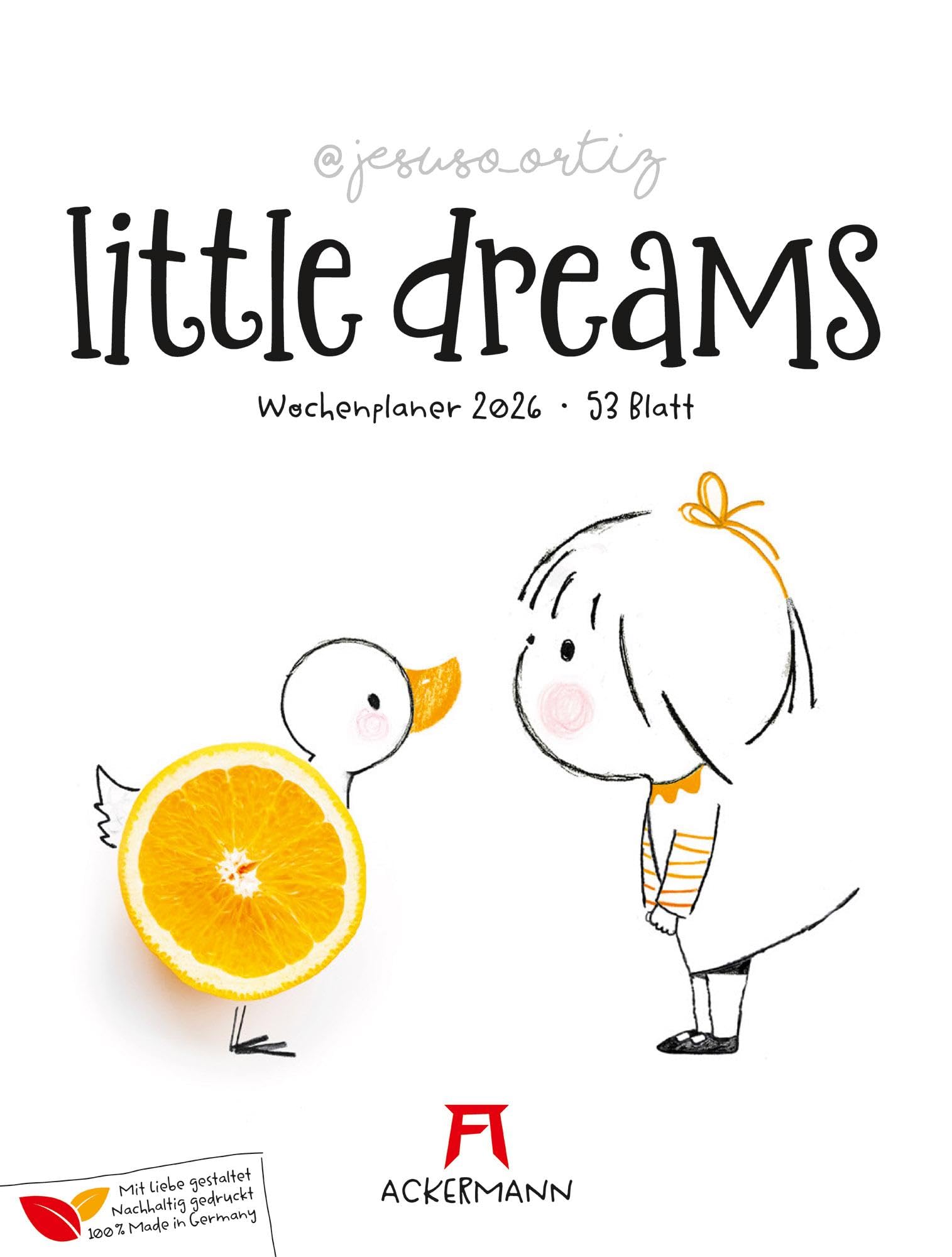 Little Dreams Wochenplaner Kalender 2026 | Niedlicher Wochenkalender nicht nur für Kinder im Hochformat (25x33 cm) | Illustrationen von Jesuso Ortiz Contemporary literature