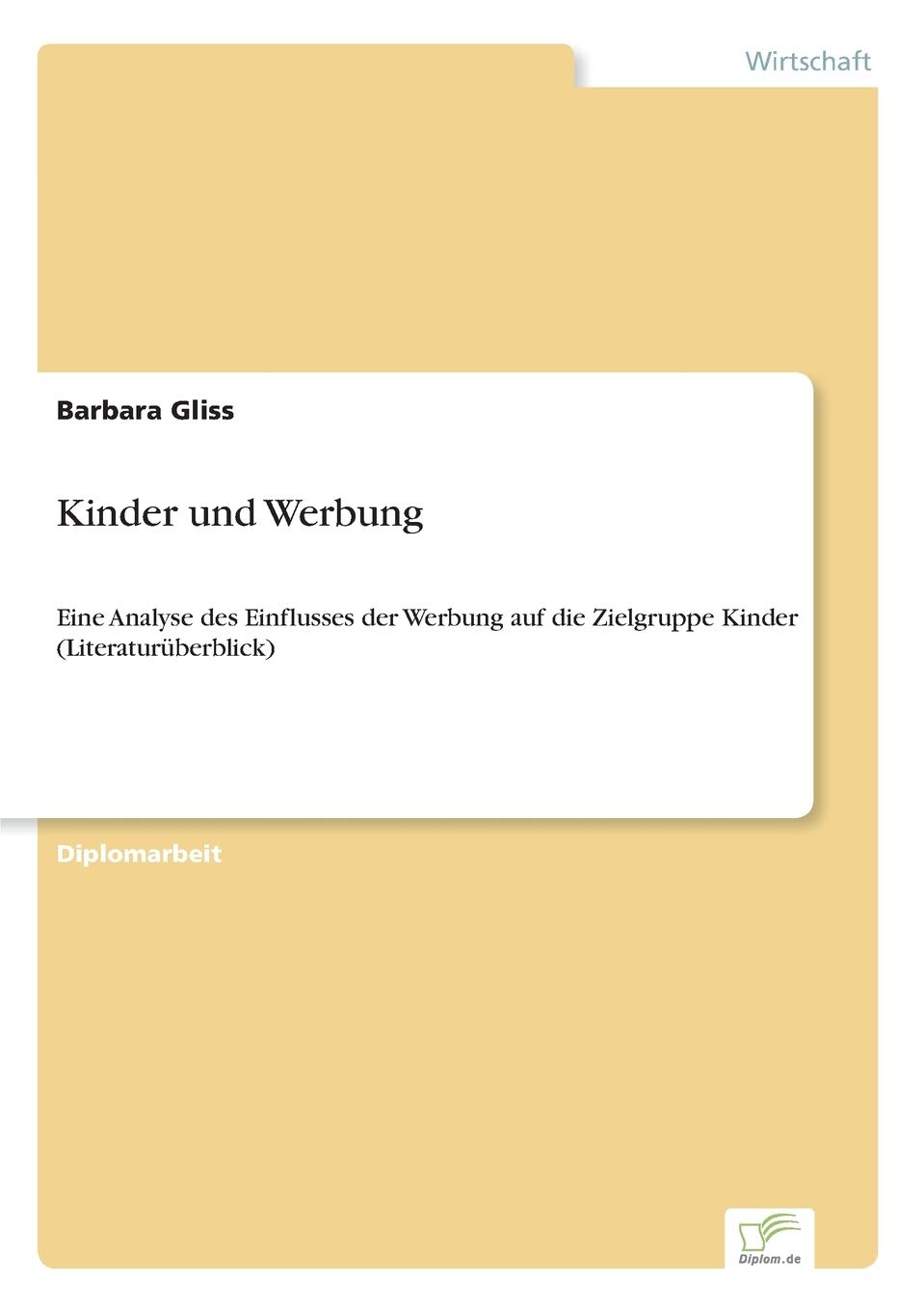 Kinder und Werbung: Eine Analyse des Einflusses der Werbung auf die Zielgruppe Kinder (Literaturüberblick) Law