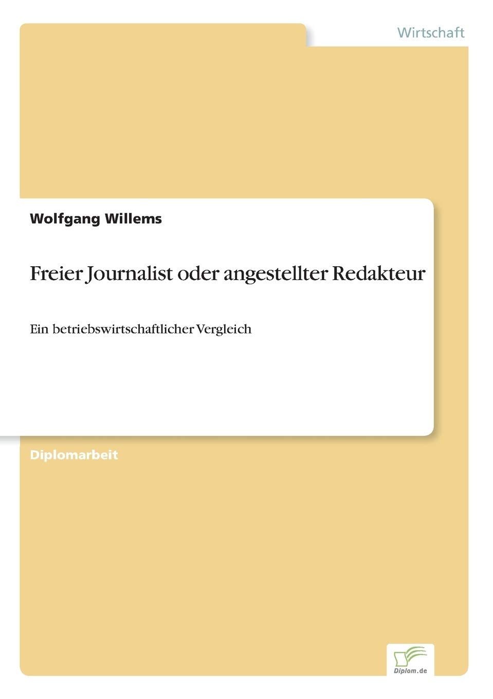 Freier Journalist oder angestellter Redakteur: Ein betriebswirtschaftlicher Vergleich Law