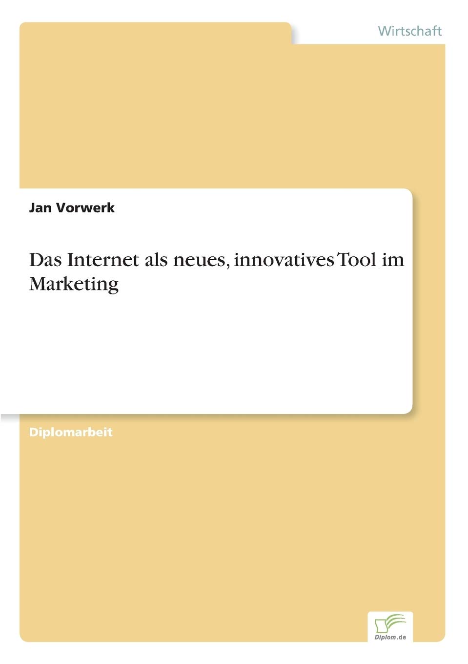 Das Internet als neues, innovatives Tool im Marketing Law