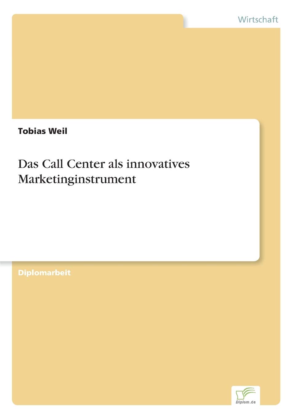Das Call Center als innovatives Marketinginstrument Law