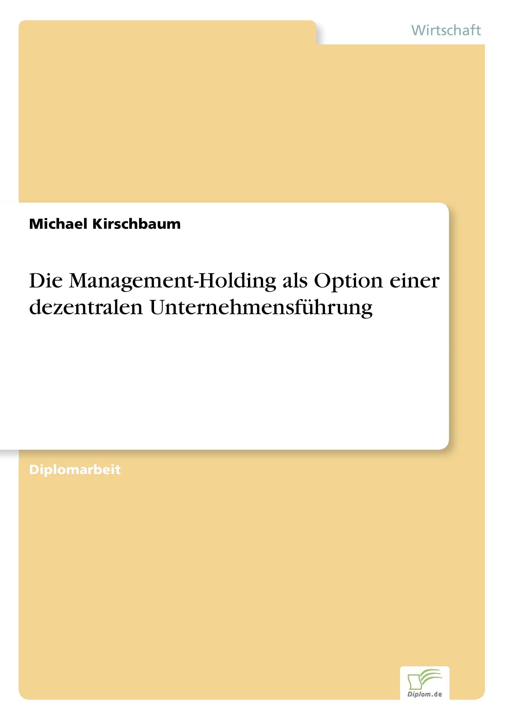 Die Management-Holding als Option einer dezentralen Unternehmensführung Law