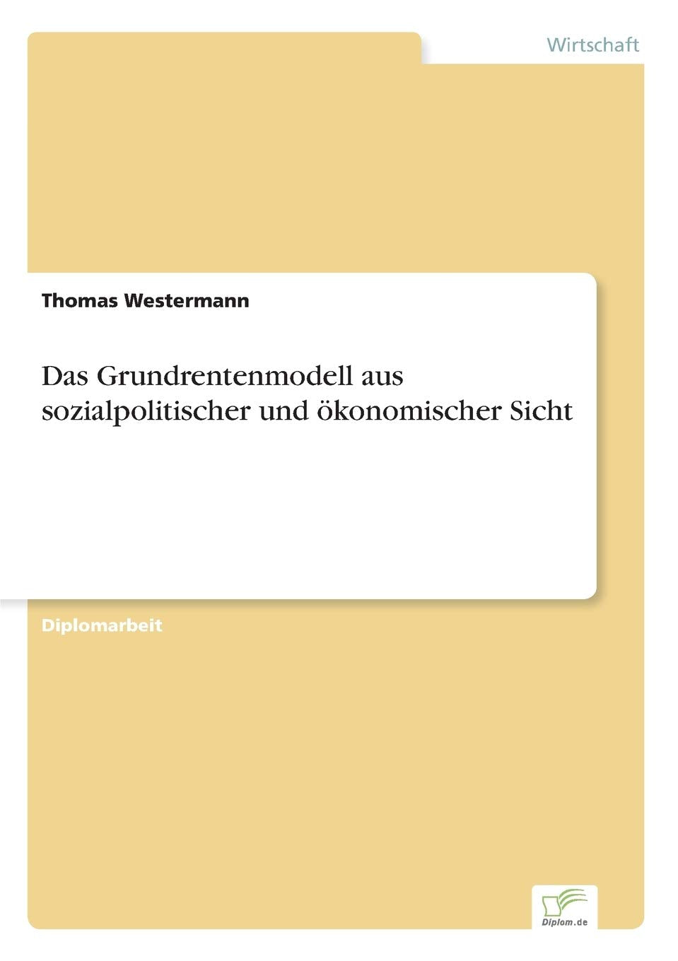 Das Grundrentenmodell aus sozialpolitischer und ökonomischer Sicht Law