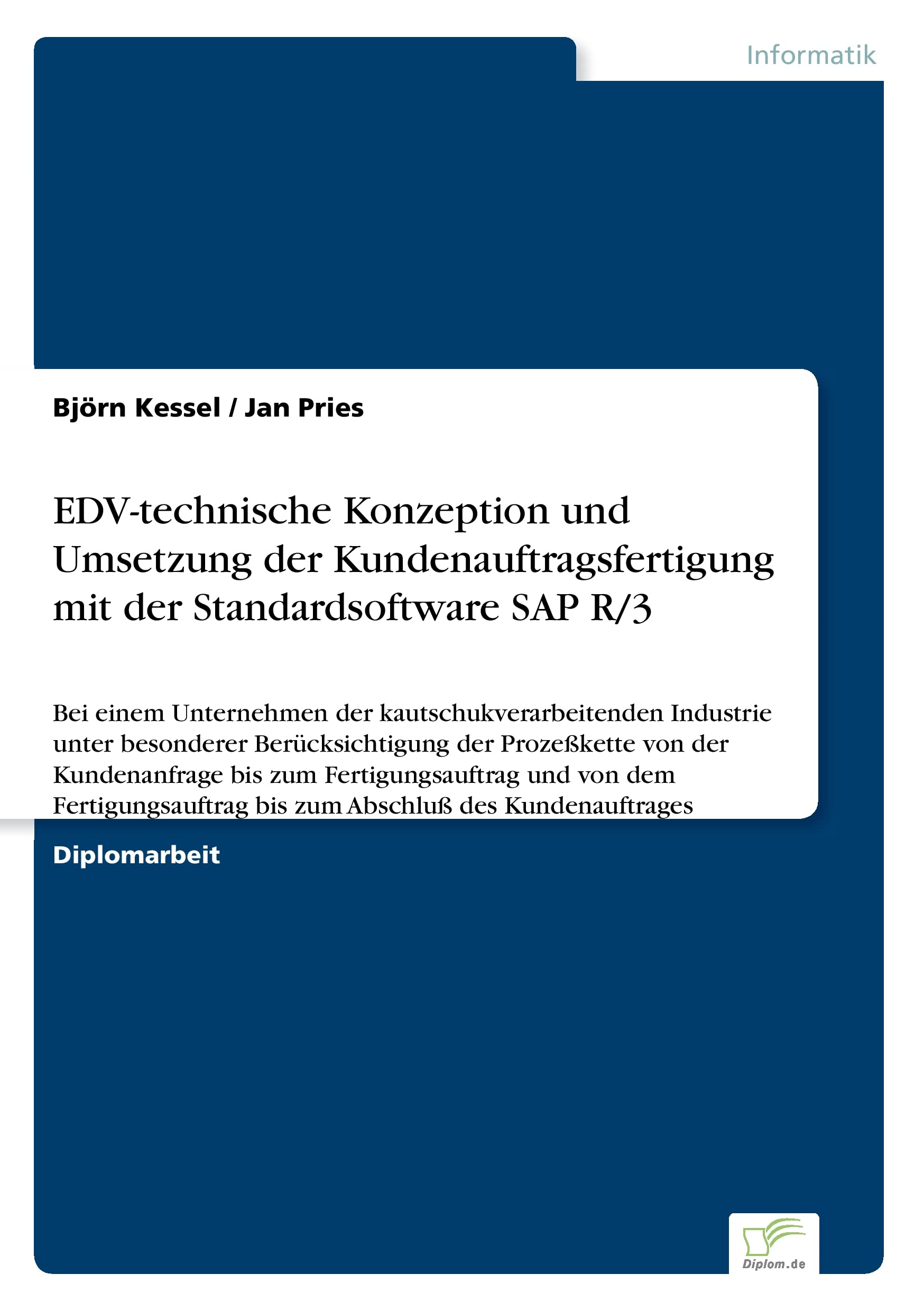 EDV-technische Konzeption und Umsetzung der Kundenauftragsfertigung mit der Standardsoftware SAP R/3 Computer Science