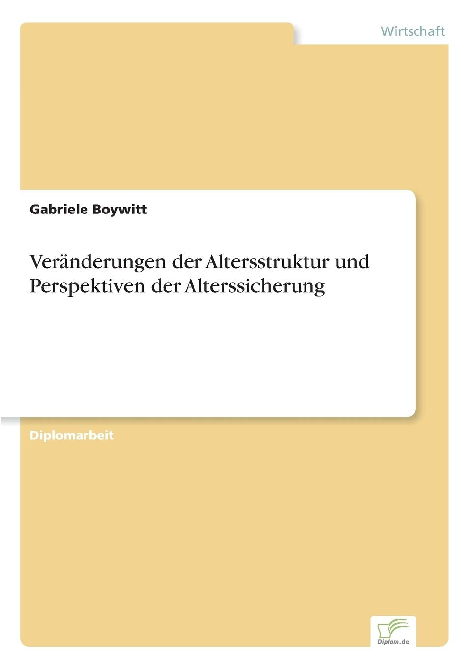 Veränderungen der Altersstruktur und Perspektiven der Alterssicherung Law
