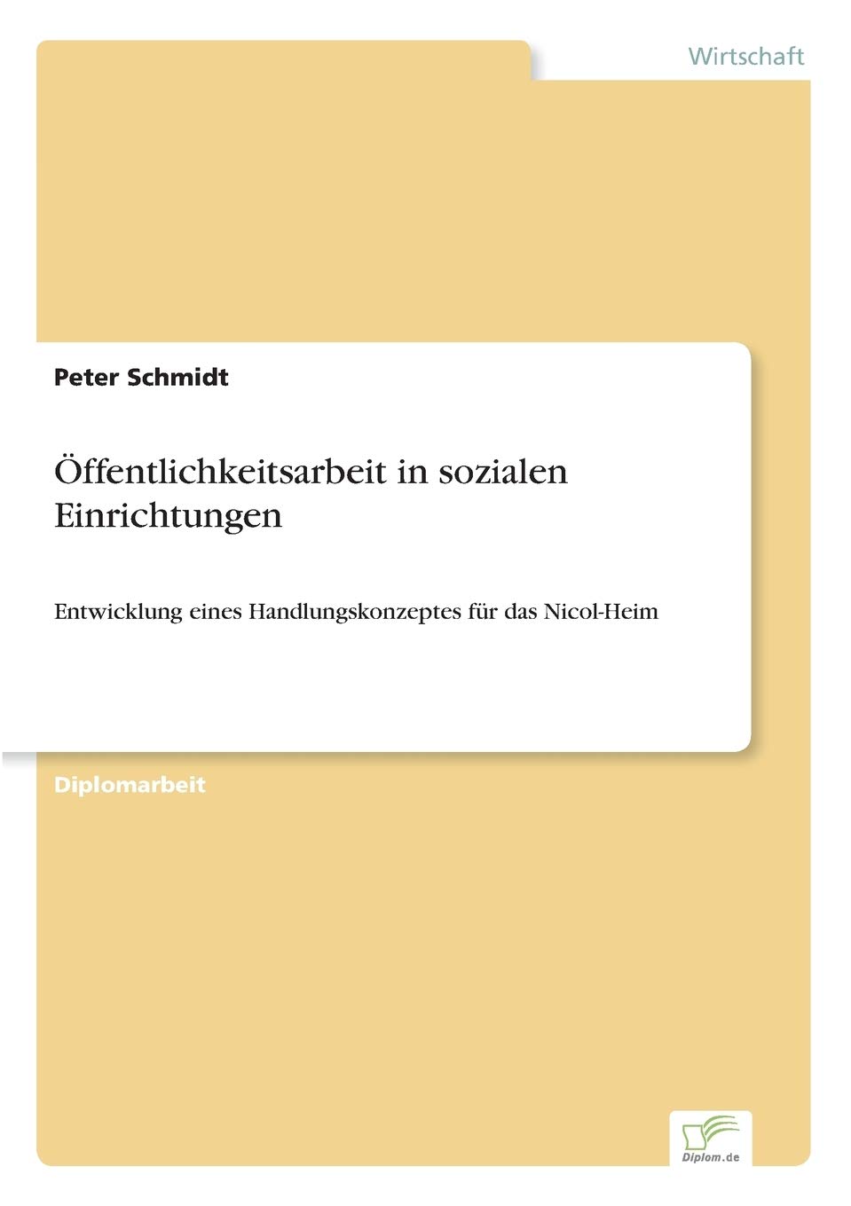 Öffentlichkeitsarbeit in sozialen Einrichtungen: Entwicklung eines Handlungskonzeptes für das Nicol-Heim Law