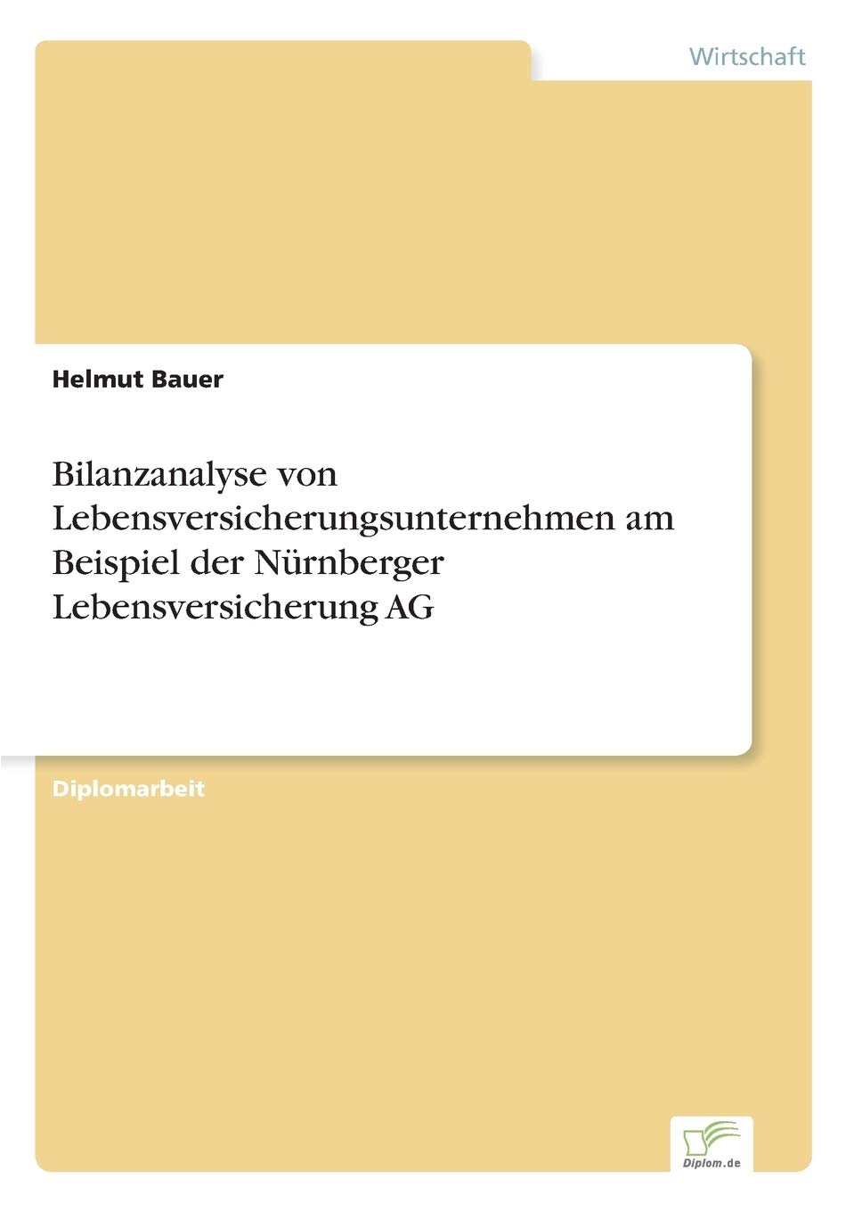 Bilanzanalyse von Lebensversicherungsunternehmen am Beispiel der Nürnberger Lebensversicherung AG Law