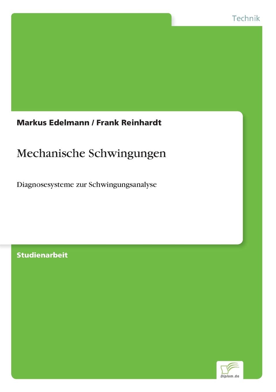 Mechanische Schwingungen: Diagnosesysteme zur Schwingungsanalyse Business & Technology