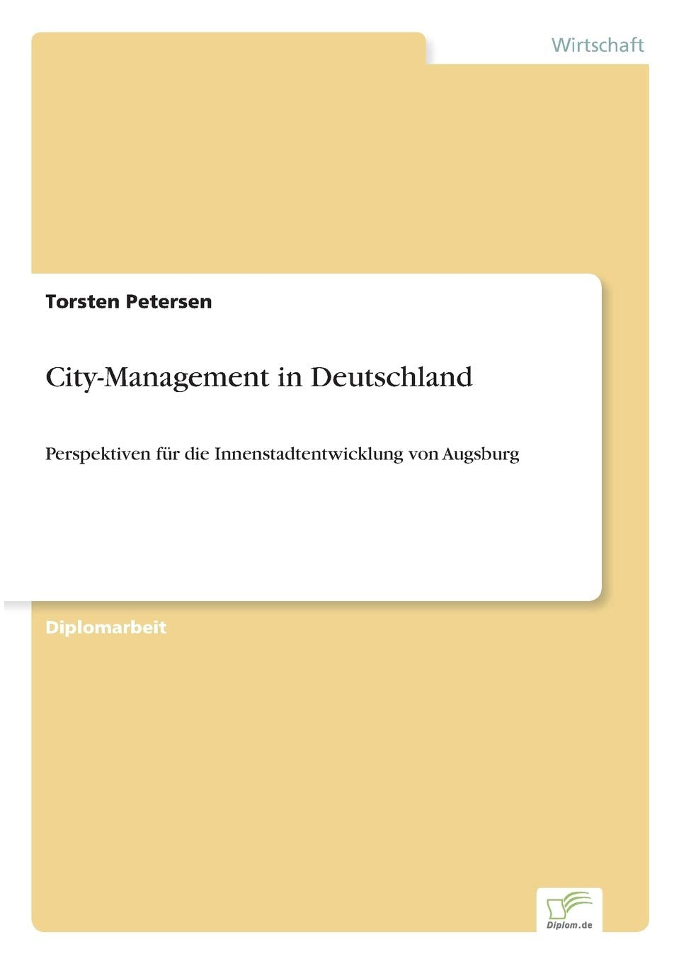 City-Management in Deutschland: Perspektiven für die Innenstadtentwicklung von Augsburg Law