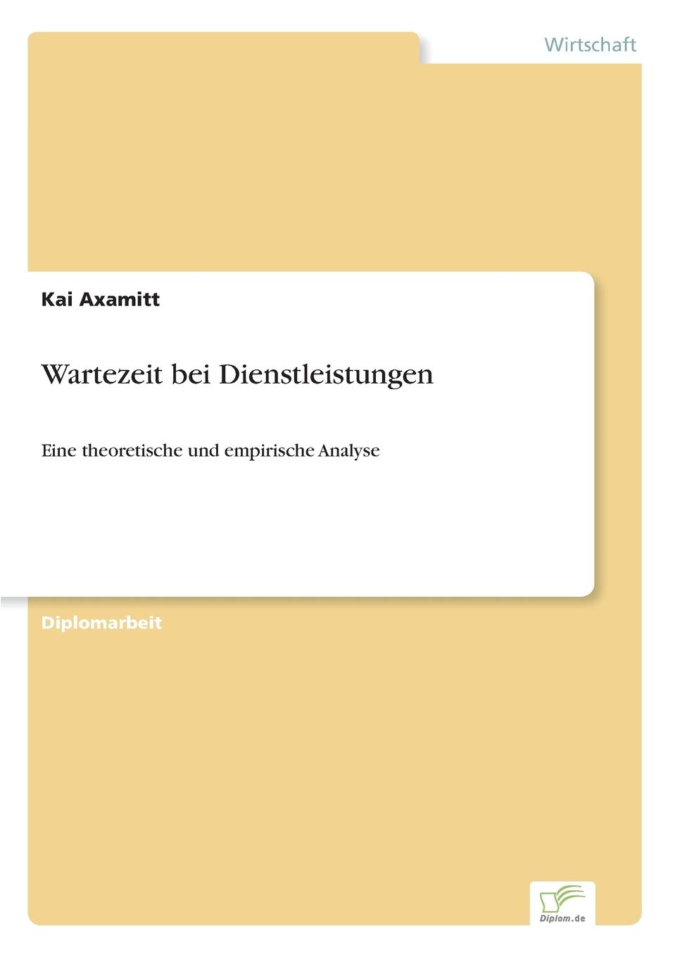 Wartezeit bei Dienstleistungen: Eine theoretische und empirische Analyse Law