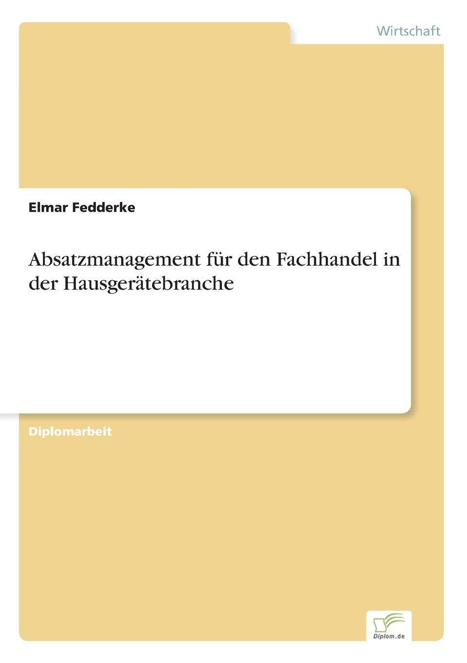 Absatzmanagement für den Fachhandel in der Hausgerätebranche Law