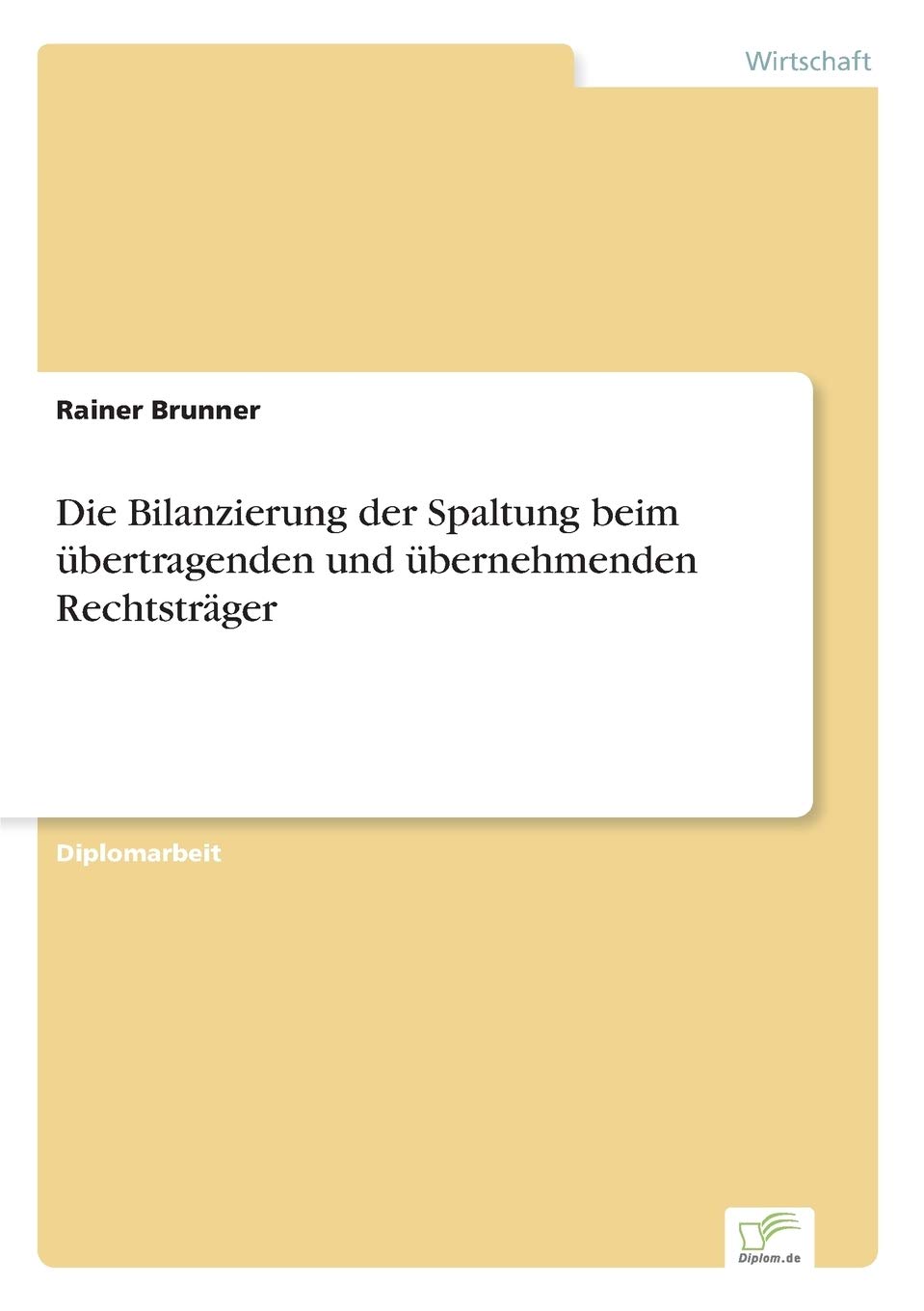 Die Bilanzierung der Spaltung beim übertragenden und übernehmenden Rechtsträger Law