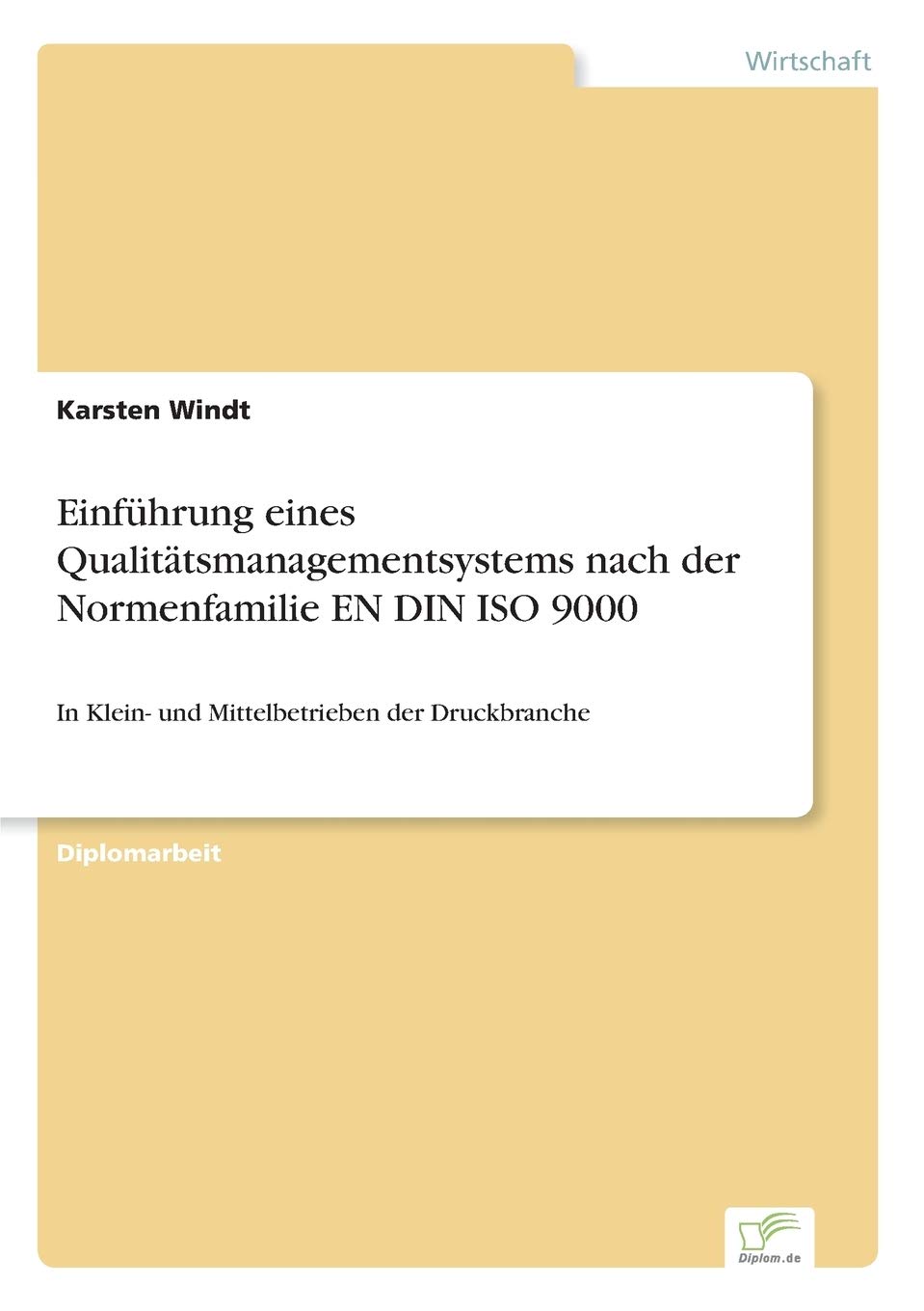 Einführung eines Qualitätsmanagementsystems nach der Normenfamilie EN DIN ISO 9000: In Klein- und Mittelbetrieben der Druckbranche Law