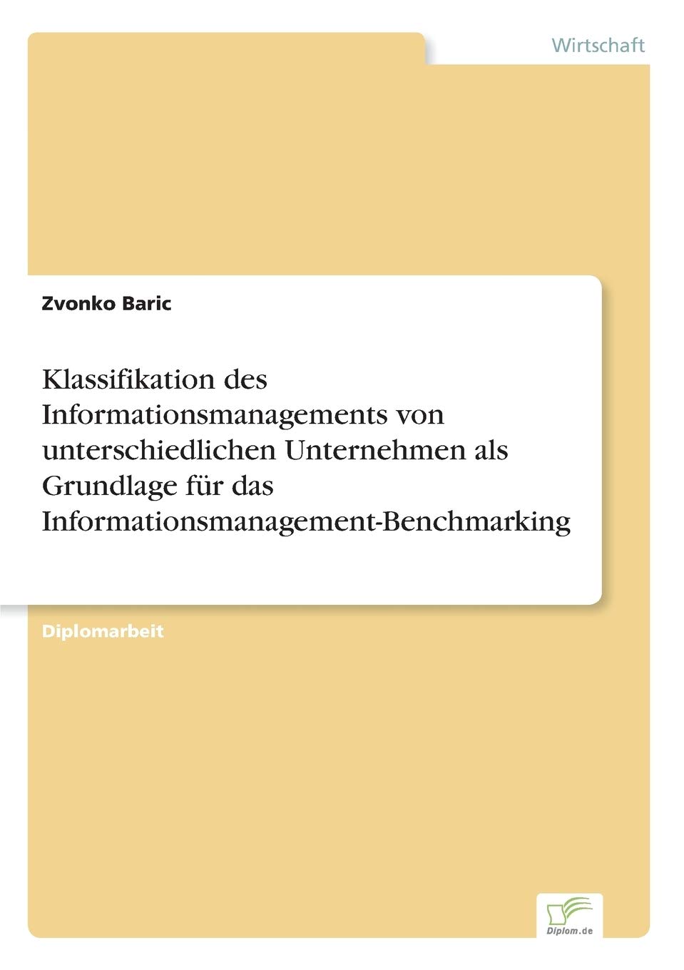 Klassifikation des Informationsmanagements von unterschiedlichen Unternehmen als Grundlage für das Informationsmanagement-Benchmarking Law