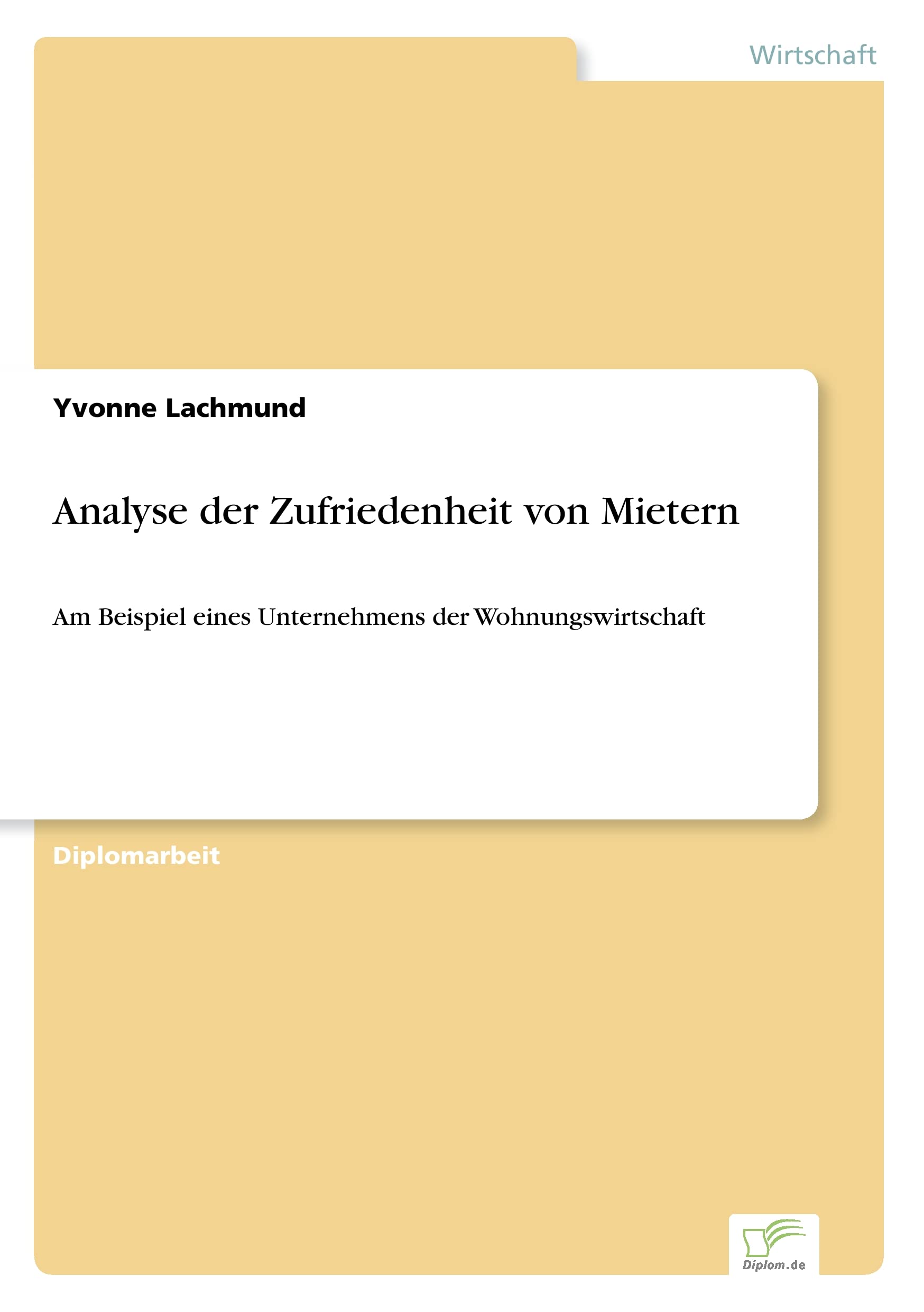 Analyse der Zufriedenheit von Mietern: Am Beispiel eines Unternehmens der Wohnungswirtschaft Law